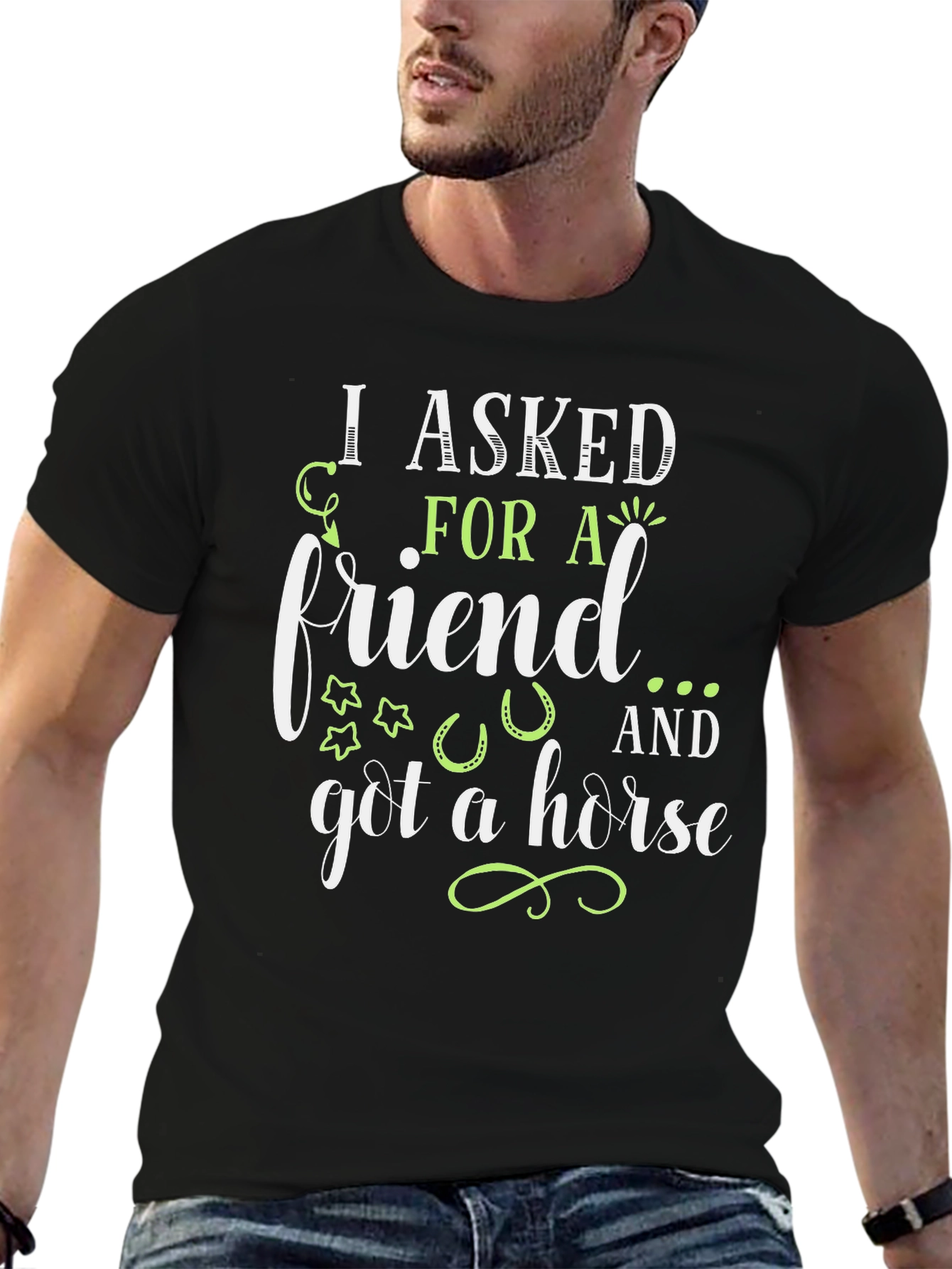 I Asked For A Friend T-Shirt