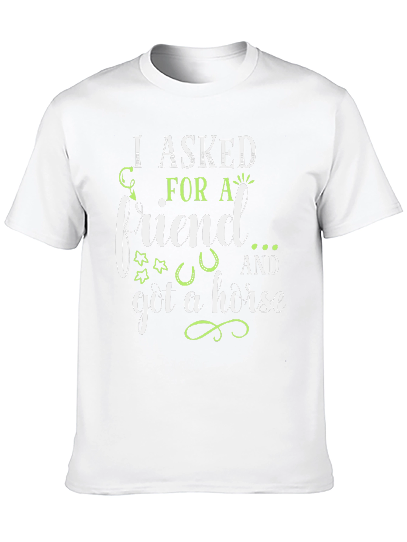 I Asked For A Friend T-Shirt