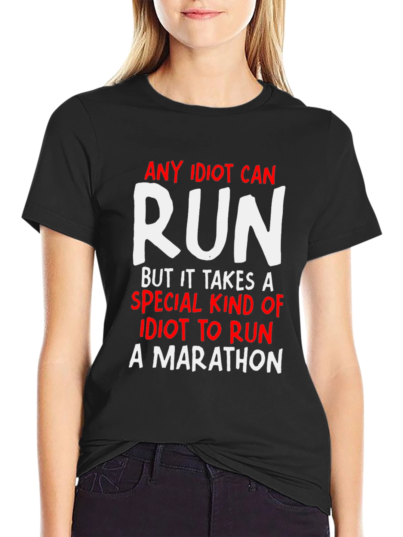 Funny Marathon Runner T-Shirt - Any Idiot Can Run
