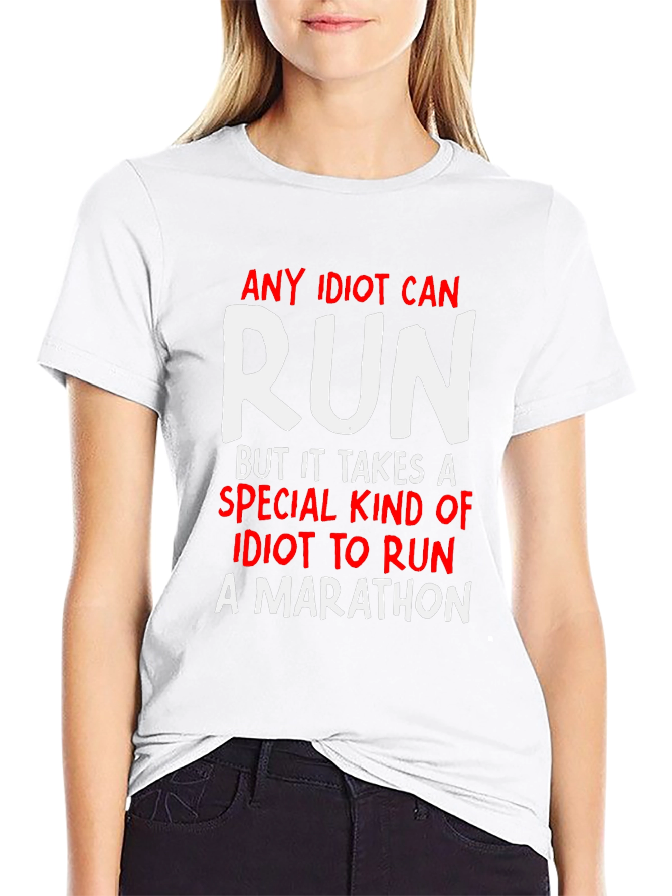 Funny Marathon Runner T-Shirt - Any Idiot Can Run