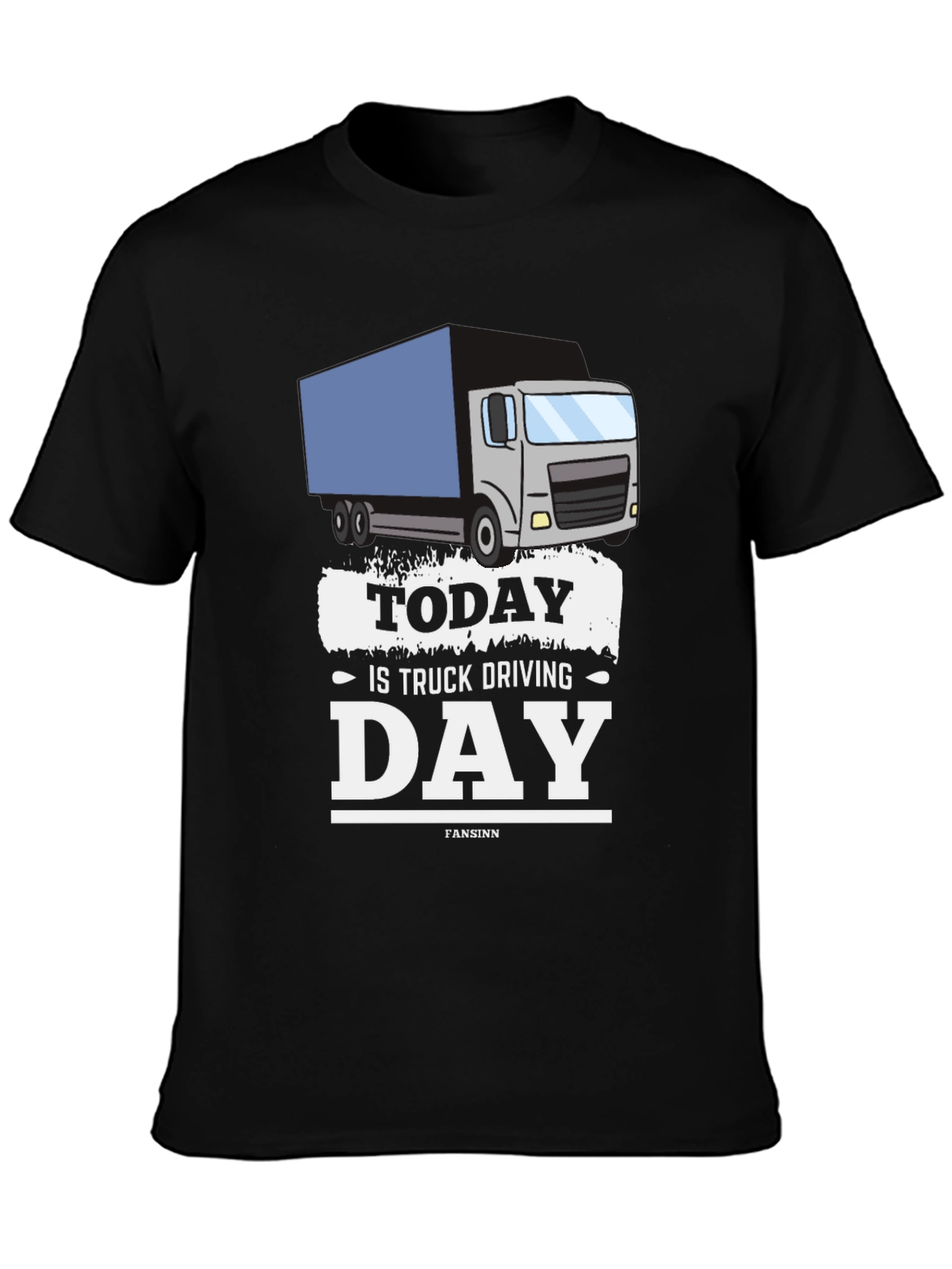 Today is Truck Driving Day T-Shirt