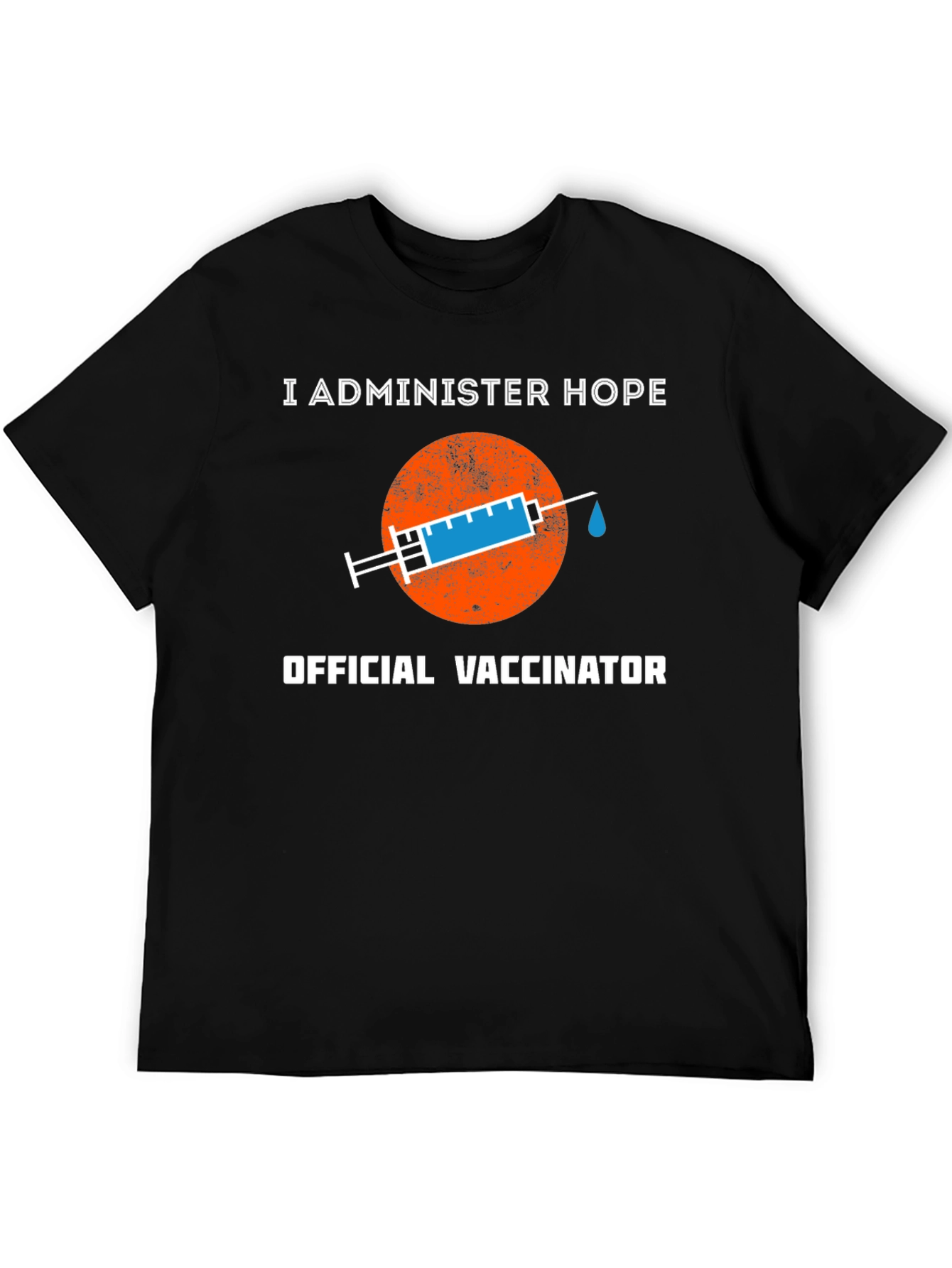 I Administer Hope Official Vaccinator T-Shirt
