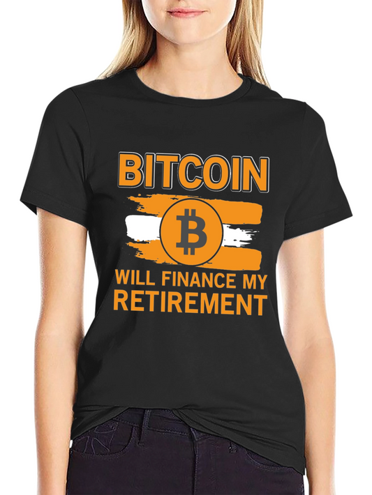 Bitcoin Will Finance My Retirement T-Shirt
