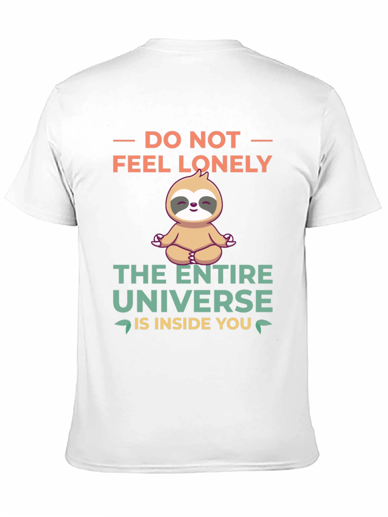 Meditating Sloth T-Shirt - Do Not Feel Lonely