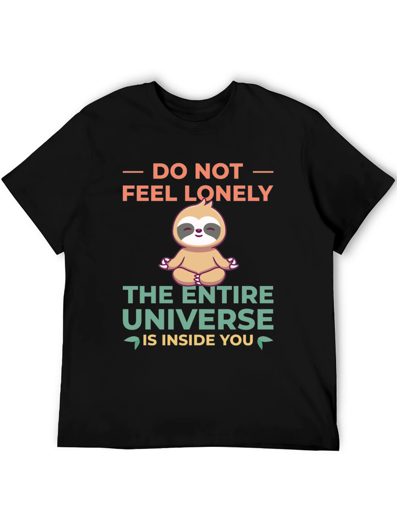 Meditating Sloth T-Shirt - Do Not Feel Lonely