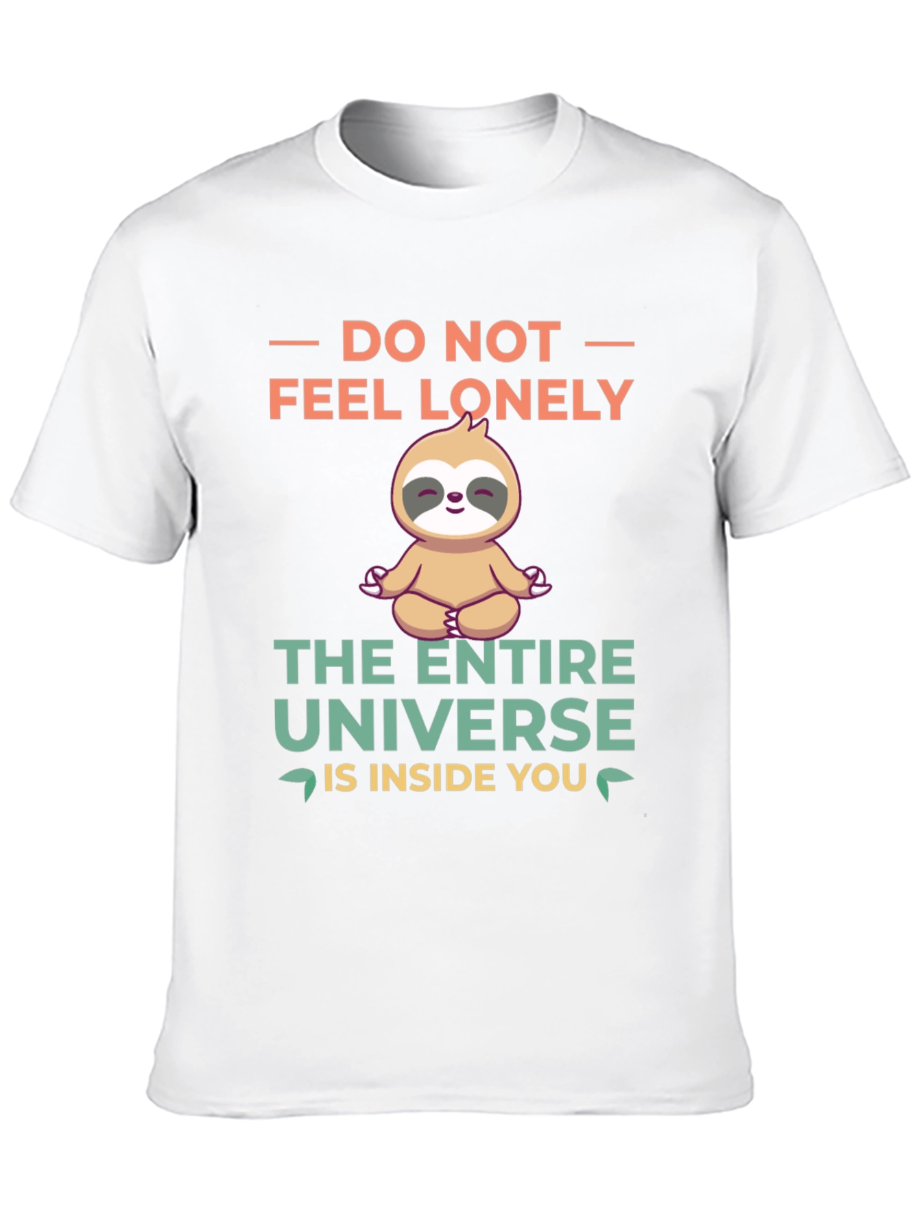 Meditating Sloth T-Shirt - Do Not Feel Lonely