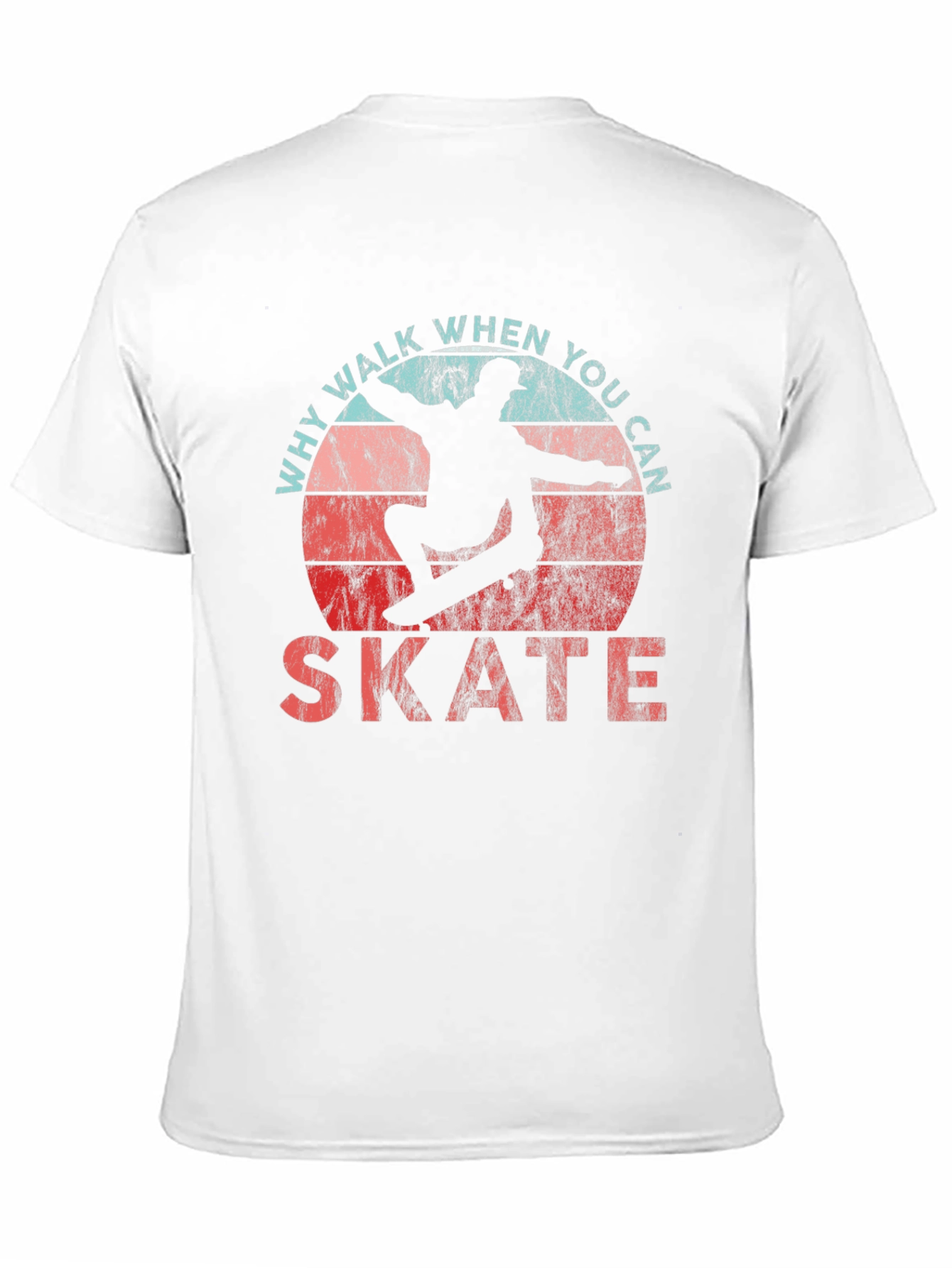 Why Walk When You Can Skate Skateboarder Graphic T-Shirt