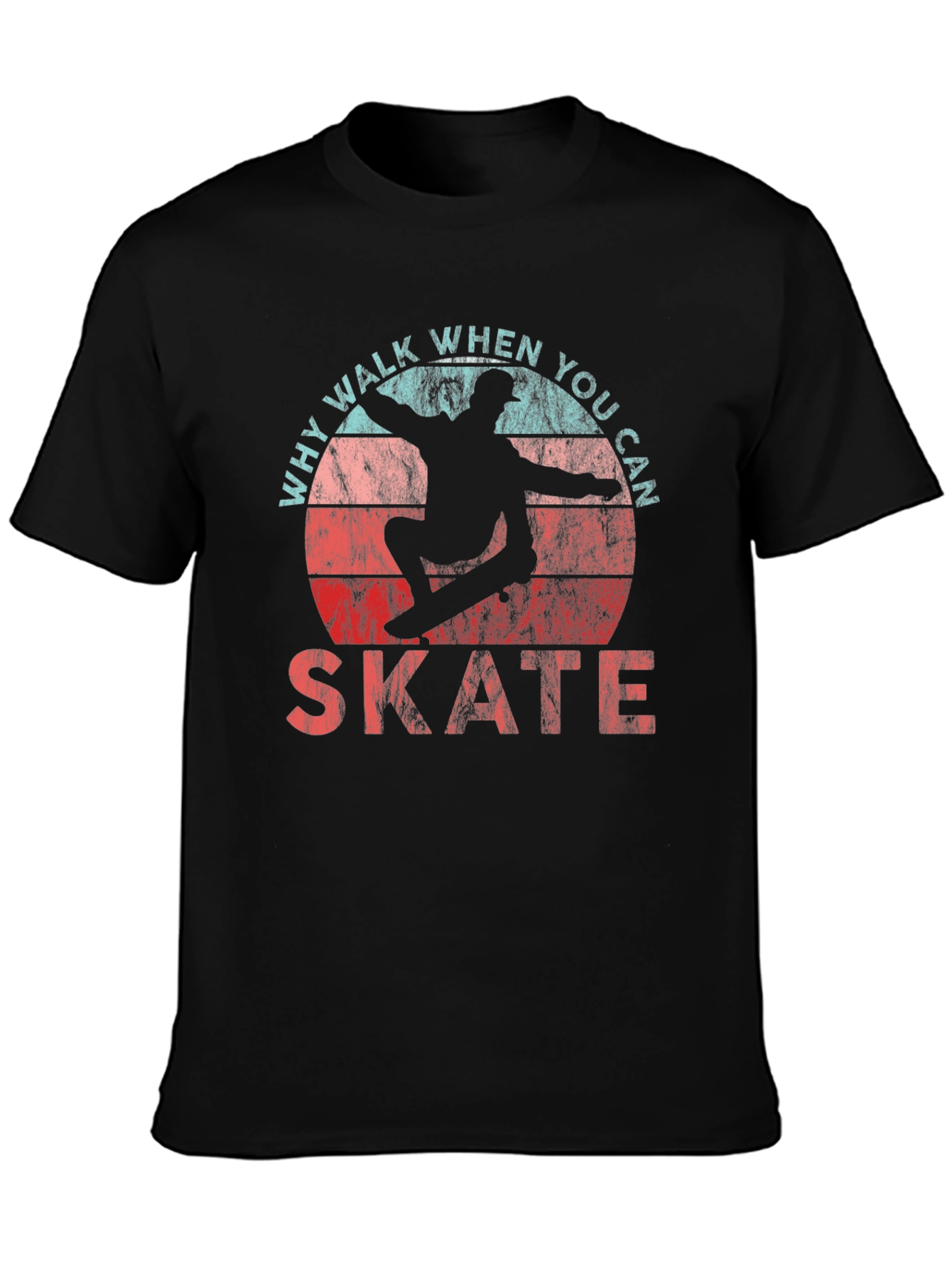 Why Walk When You Can Skate Skateboarder Graphic T-Shirt