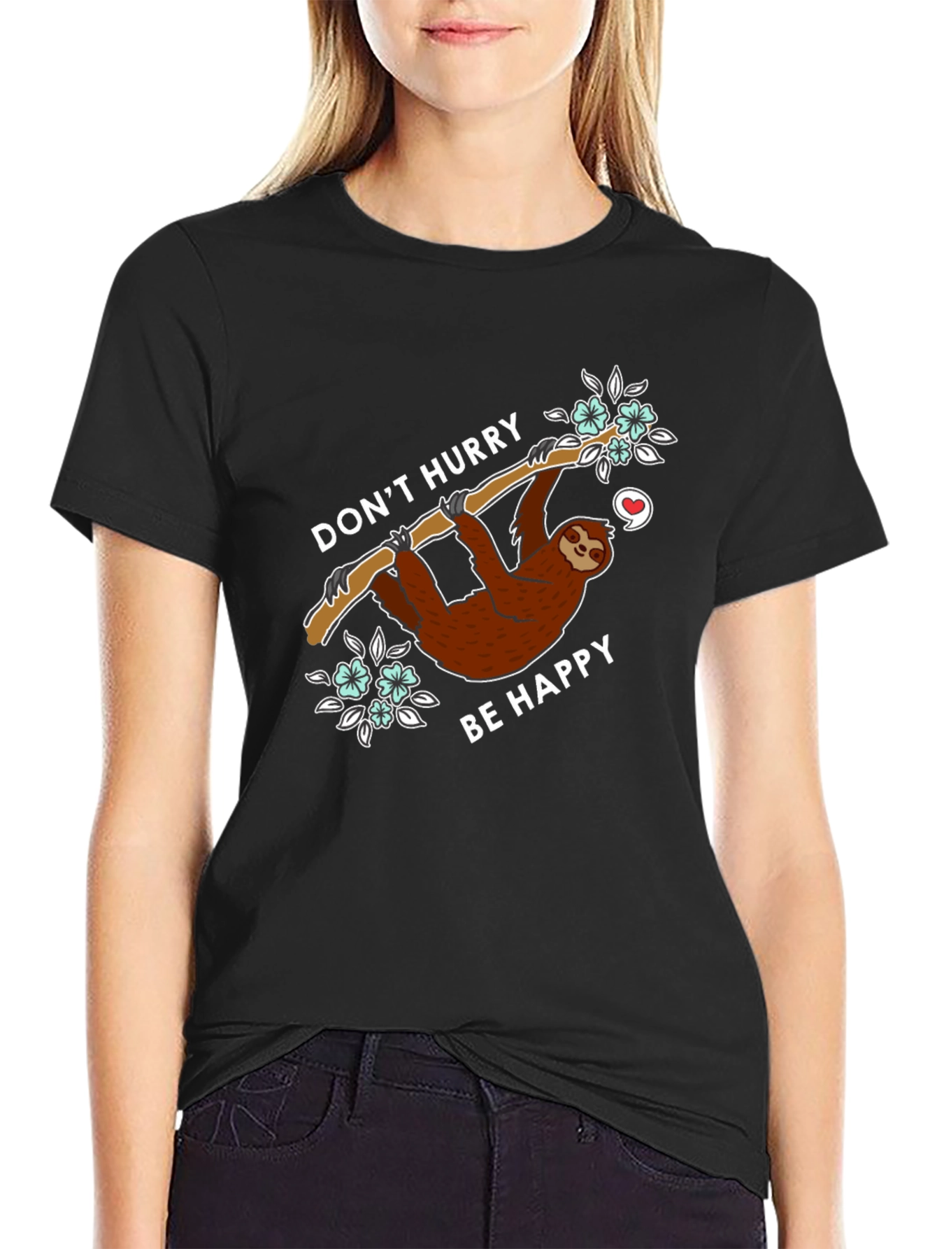 Cute Sloth Graphic Tee - Dont Hurry Be Happy