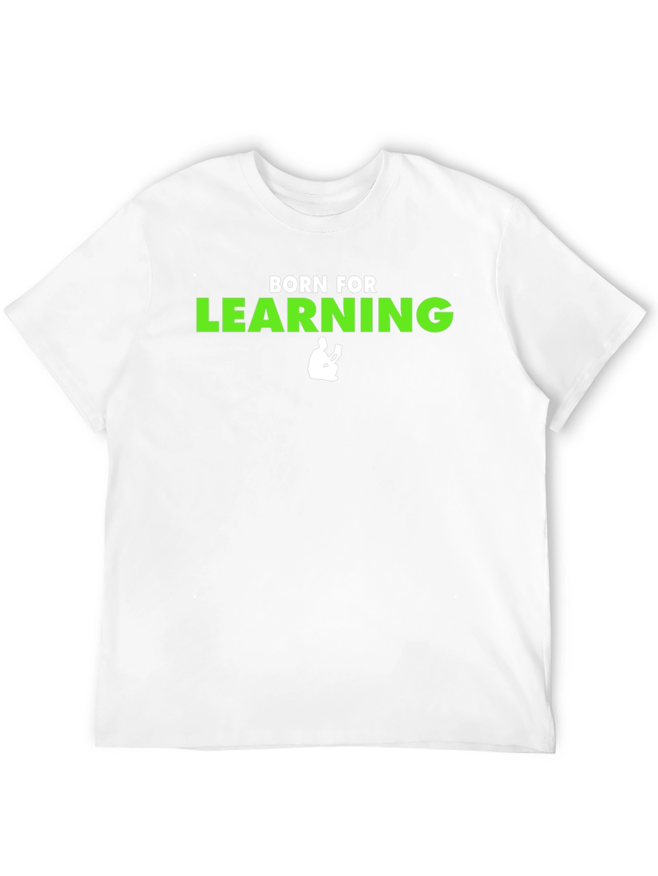 Born for Learning T-Shirt - Study Tee