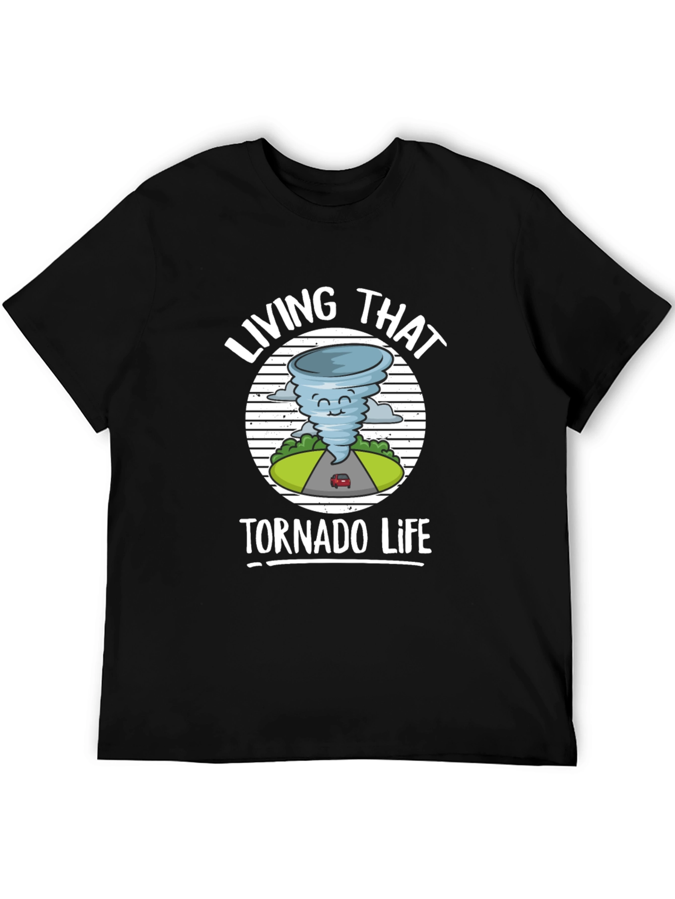 Living That Tornado Life Graphic T-Shirt