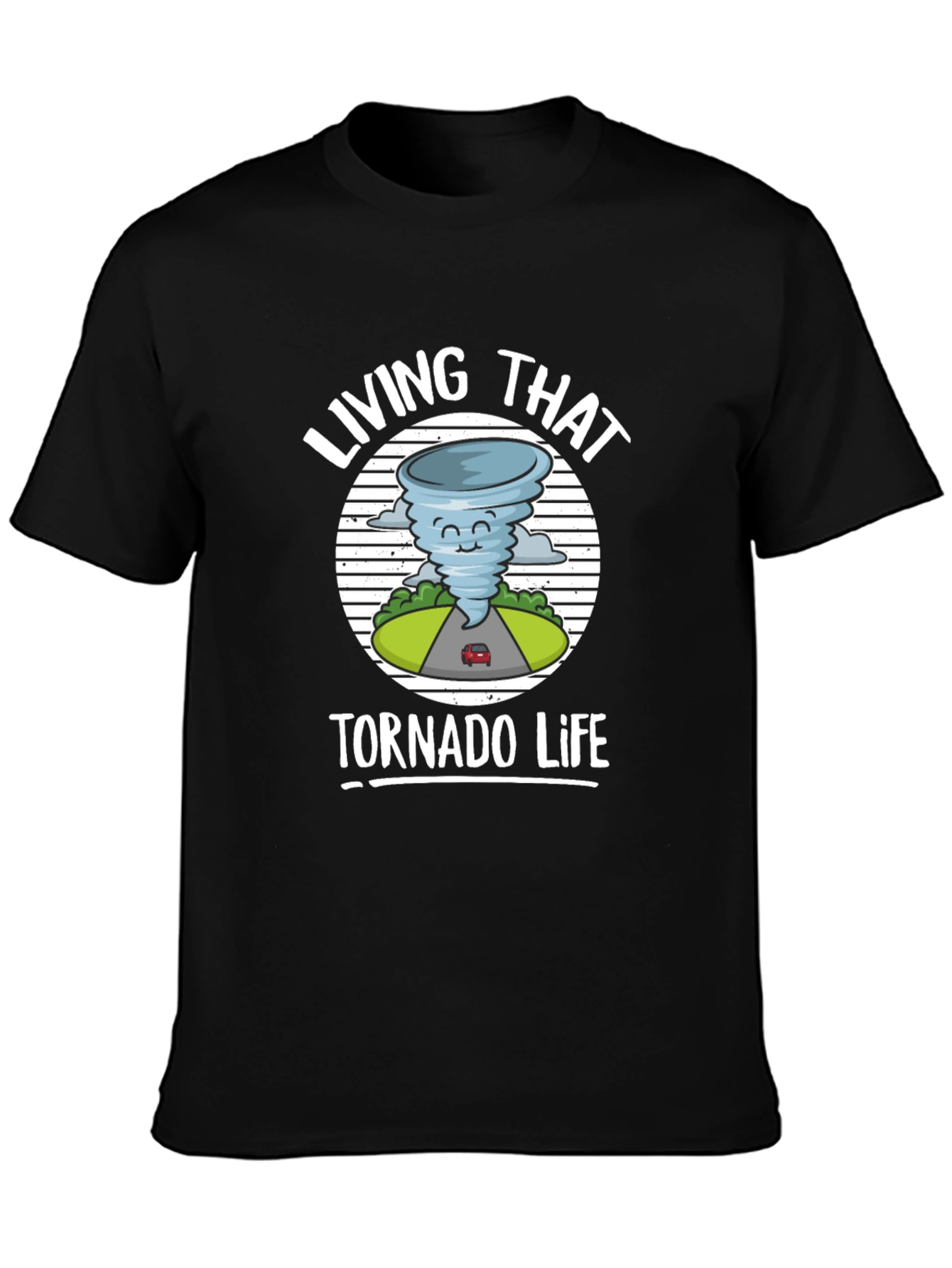 Living That Tornado Life Graphic T-Shirt