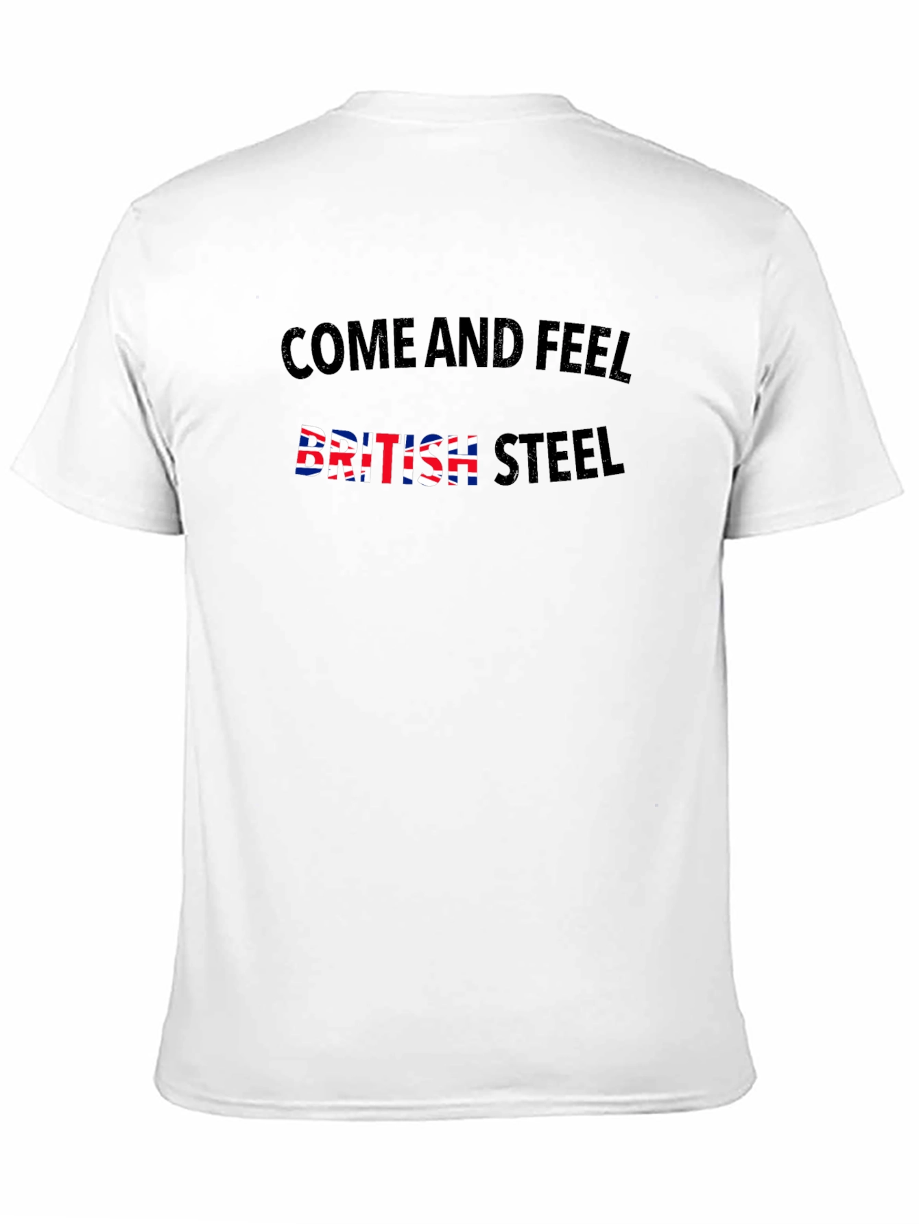 Come And Feel British Steel Tee