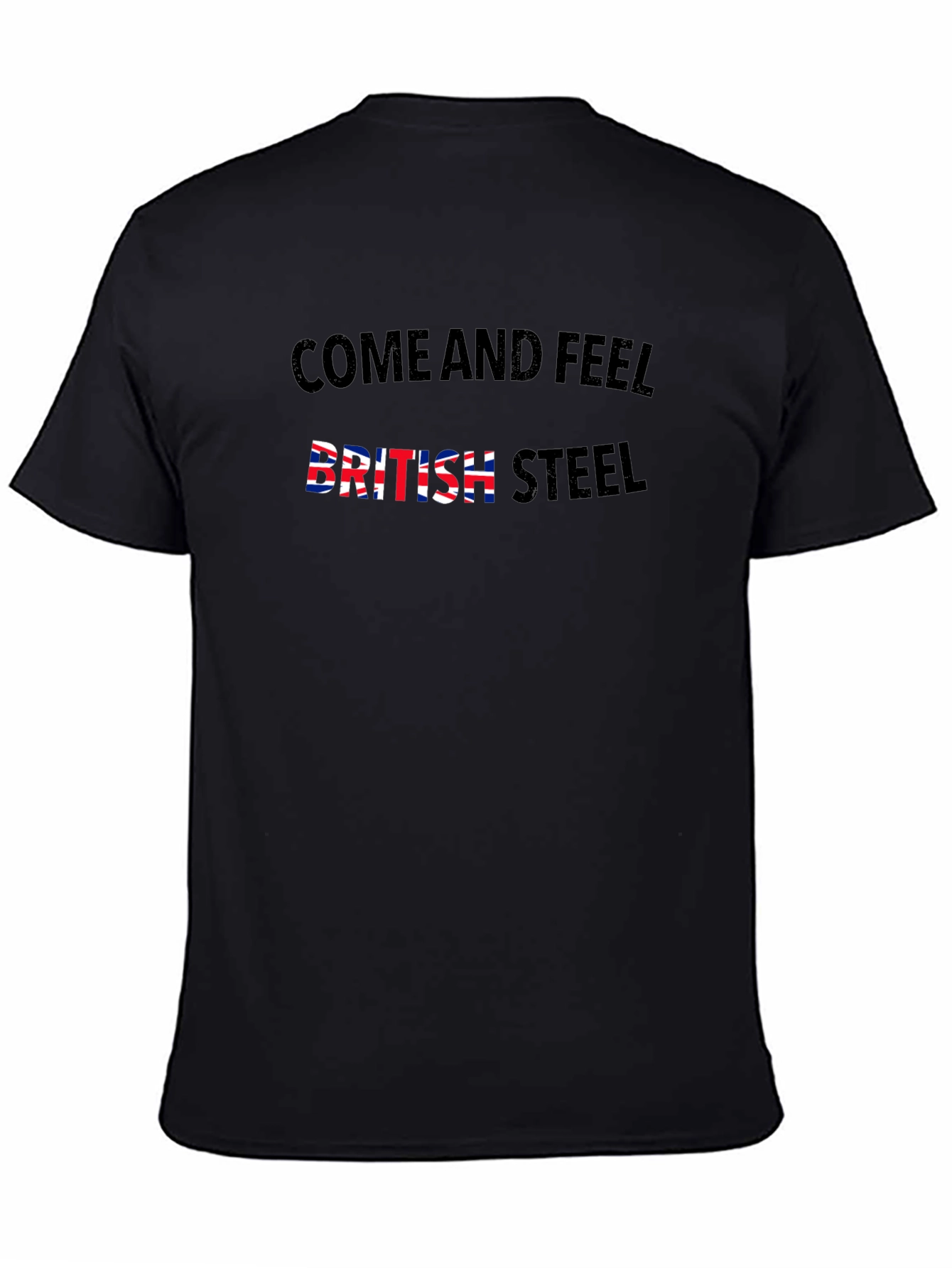 Come And Feel British Steel Tee