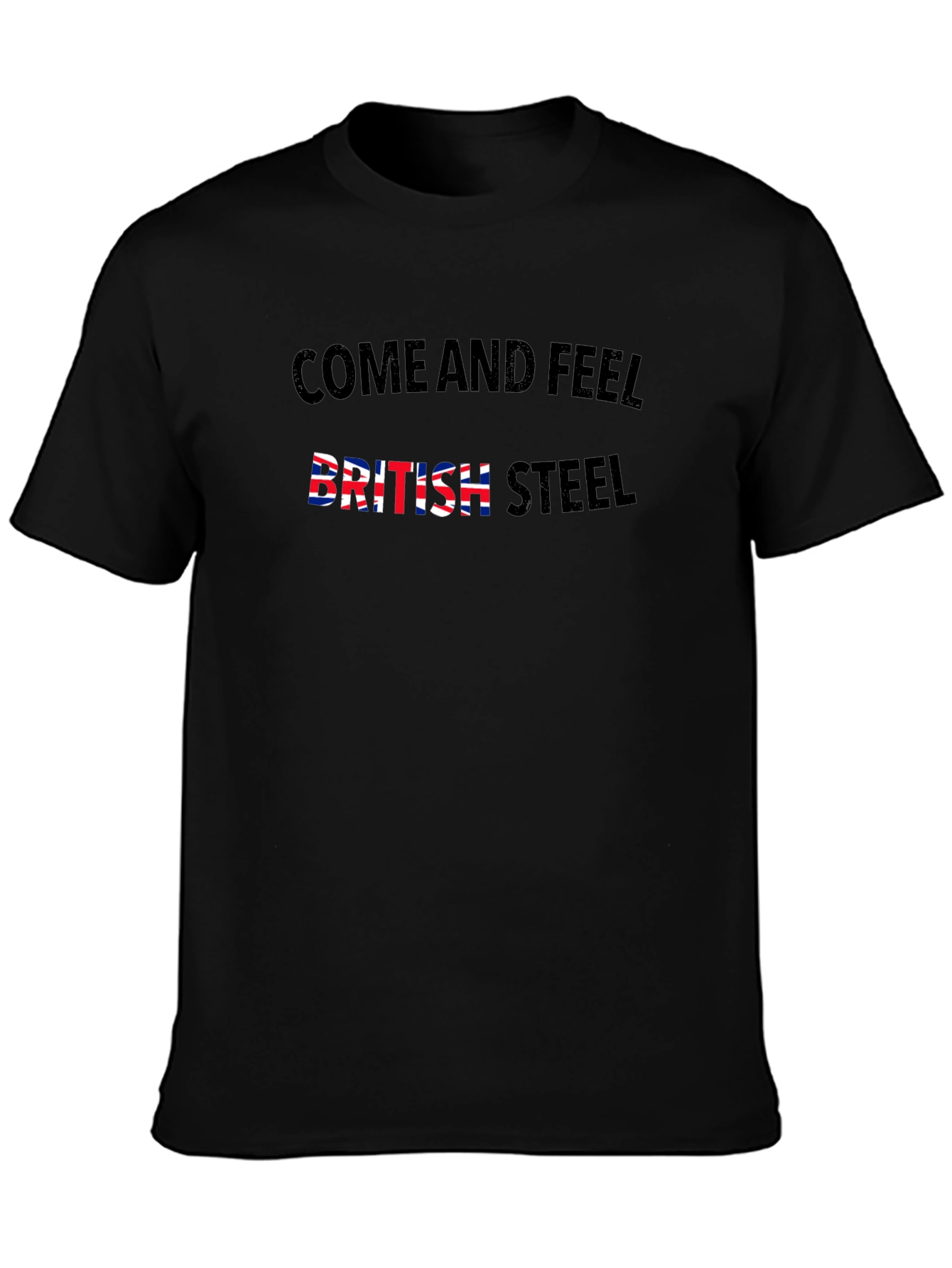 Come And Feel British Steel Tee