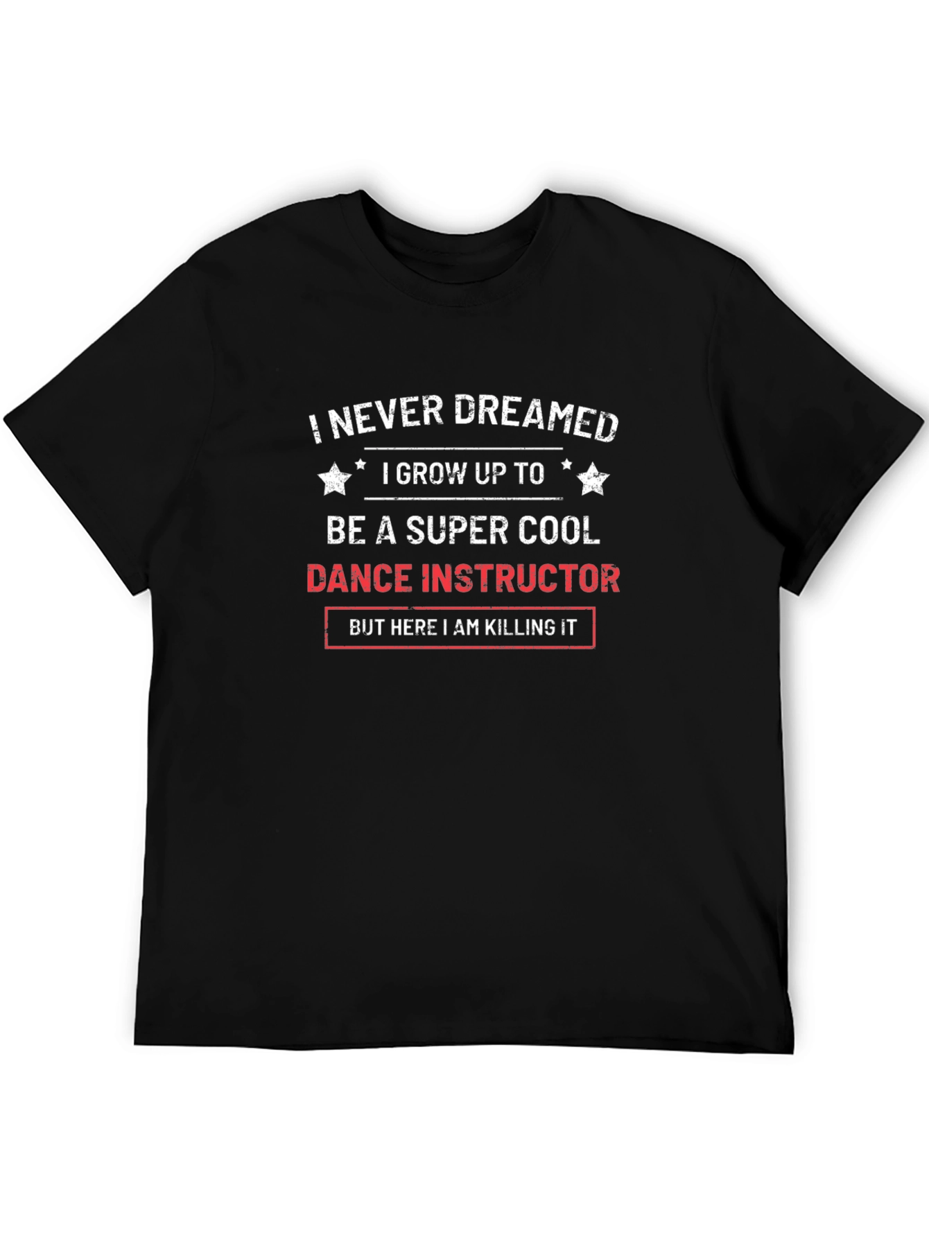 Cool Dance Instructor Graphic T-Shirt