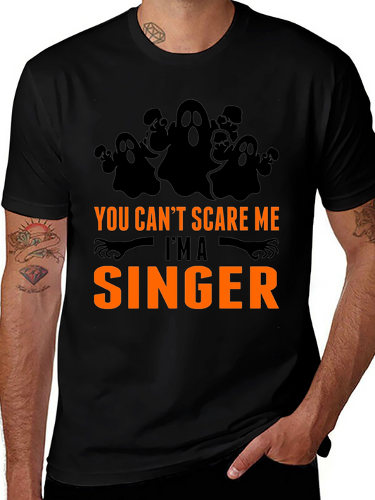 Funny Halloween Singer T-Shirt - You Cant Scare Me