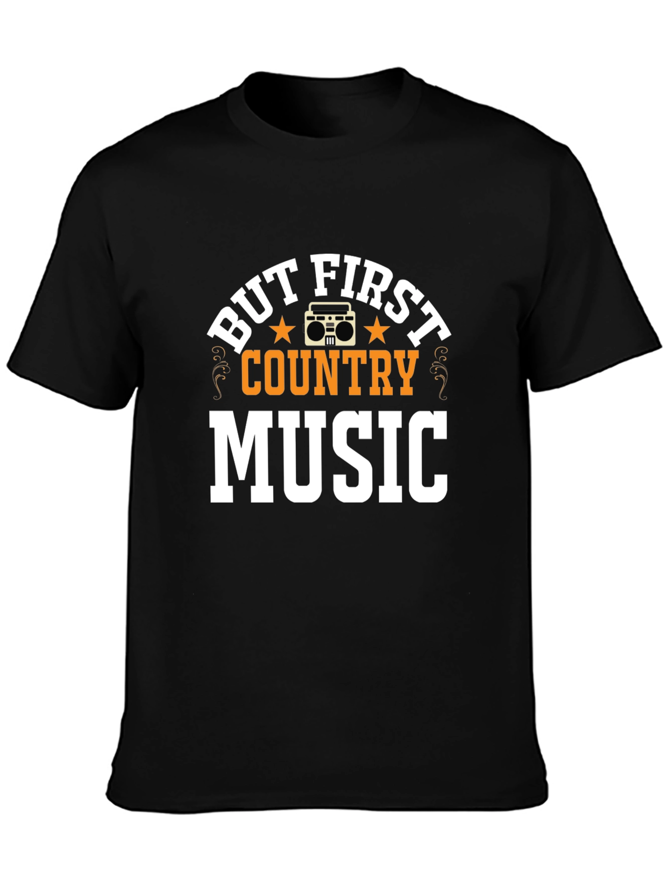 But First Country Music T-Shirt