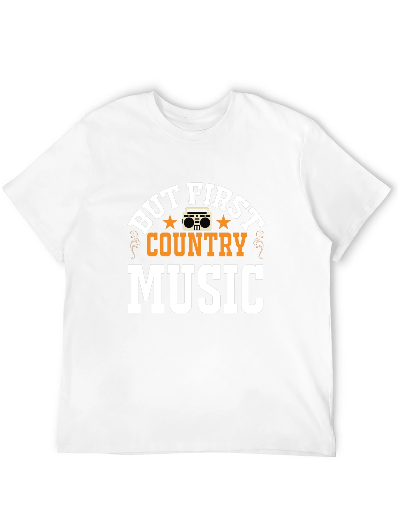 But First Country Music T-Shirt