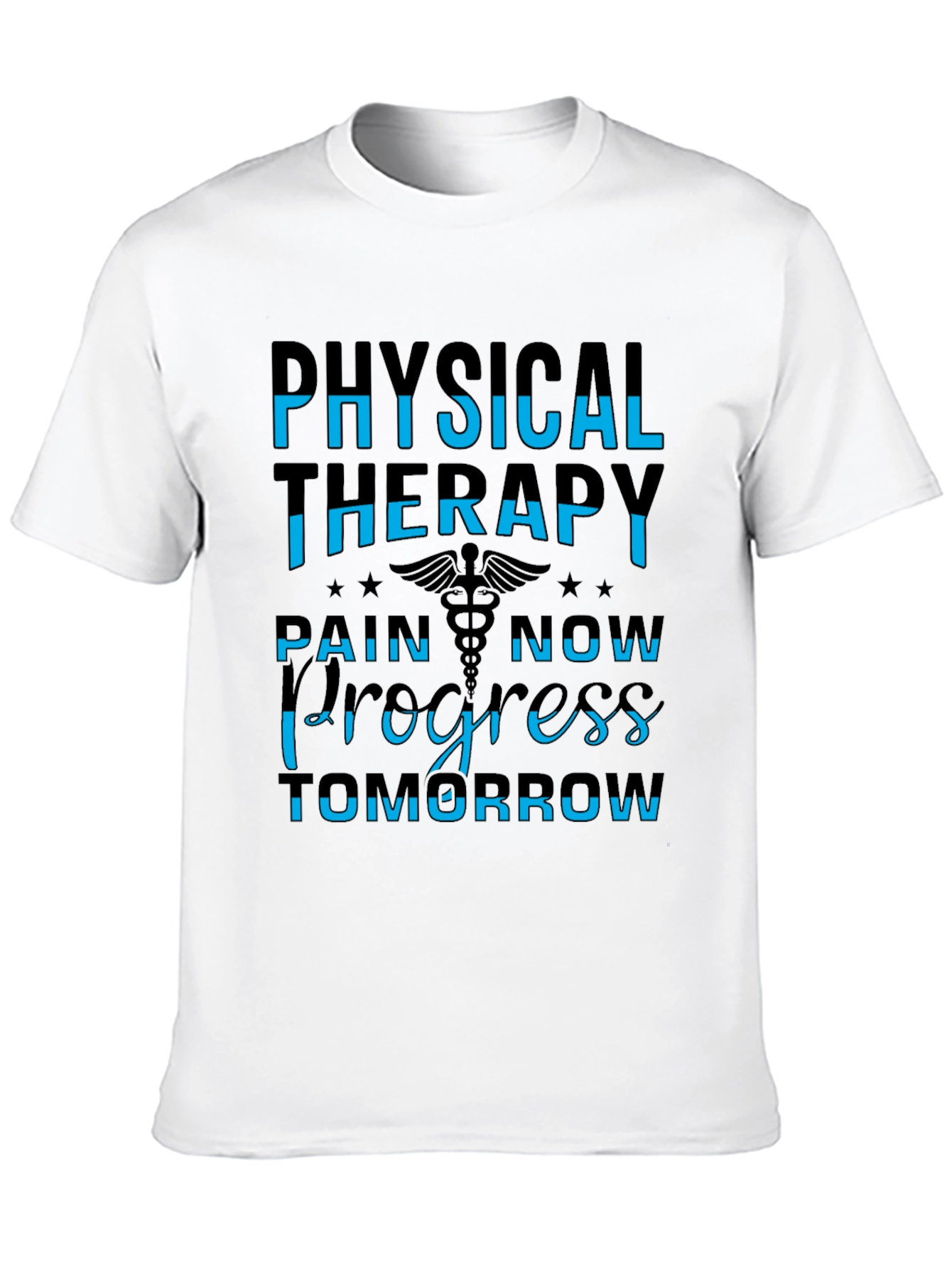 Physical Therapy T-Shirt Pain & Progress