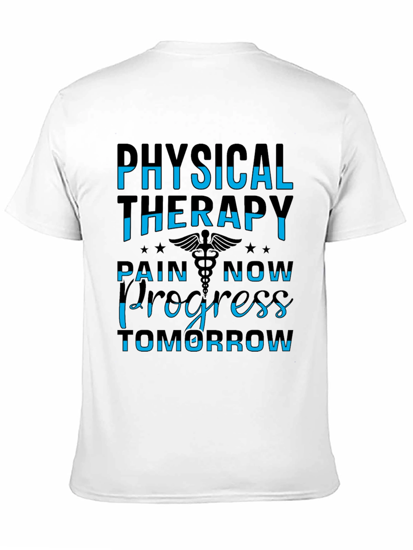 Physical Therapy T-Shirt Pain & Progress