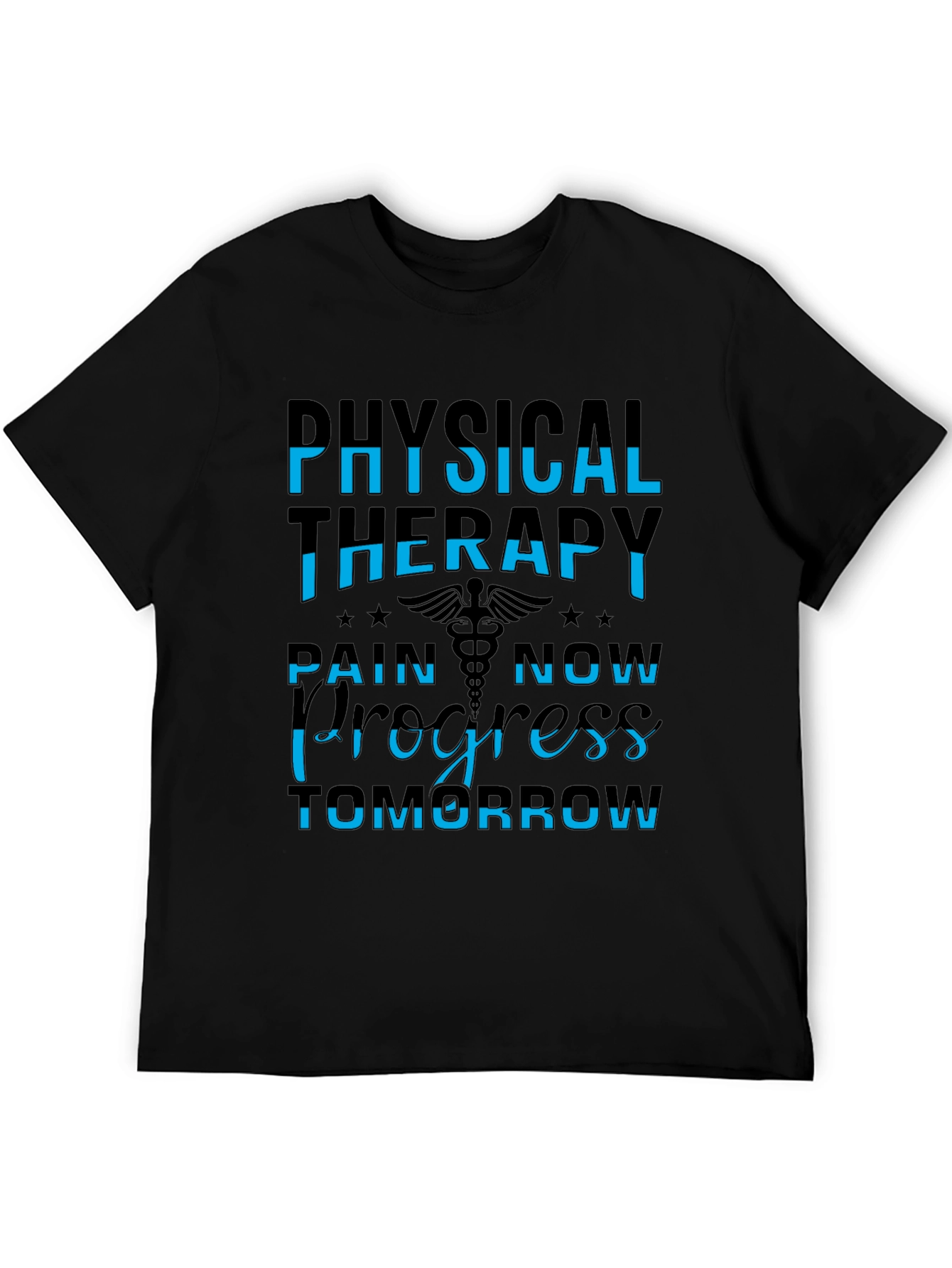 Physical Therapy T-Shirt Pain & Progress
