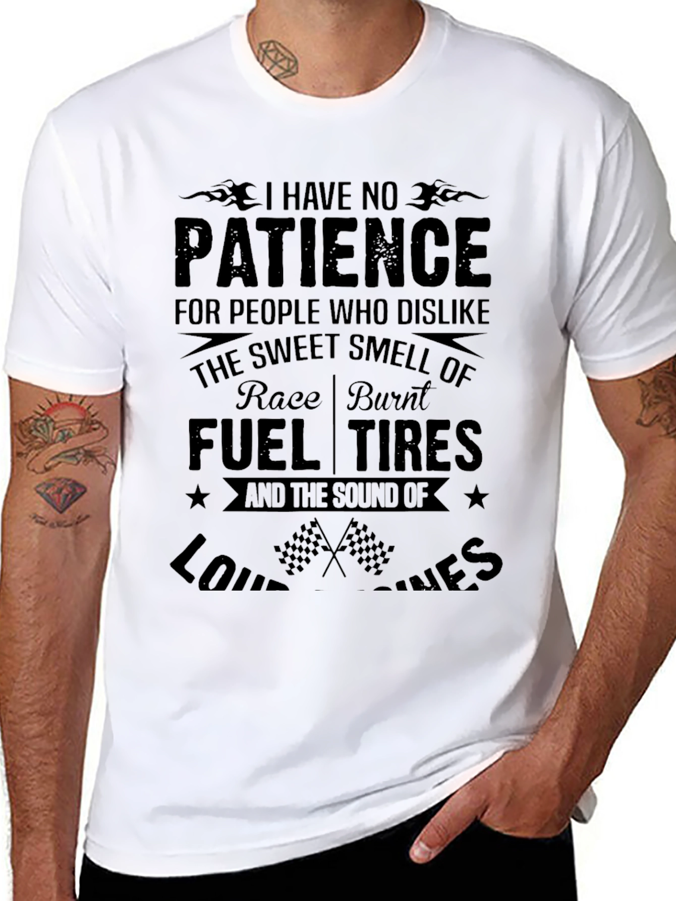 Race Fuel Tires T-Shirt - I Have No Patience