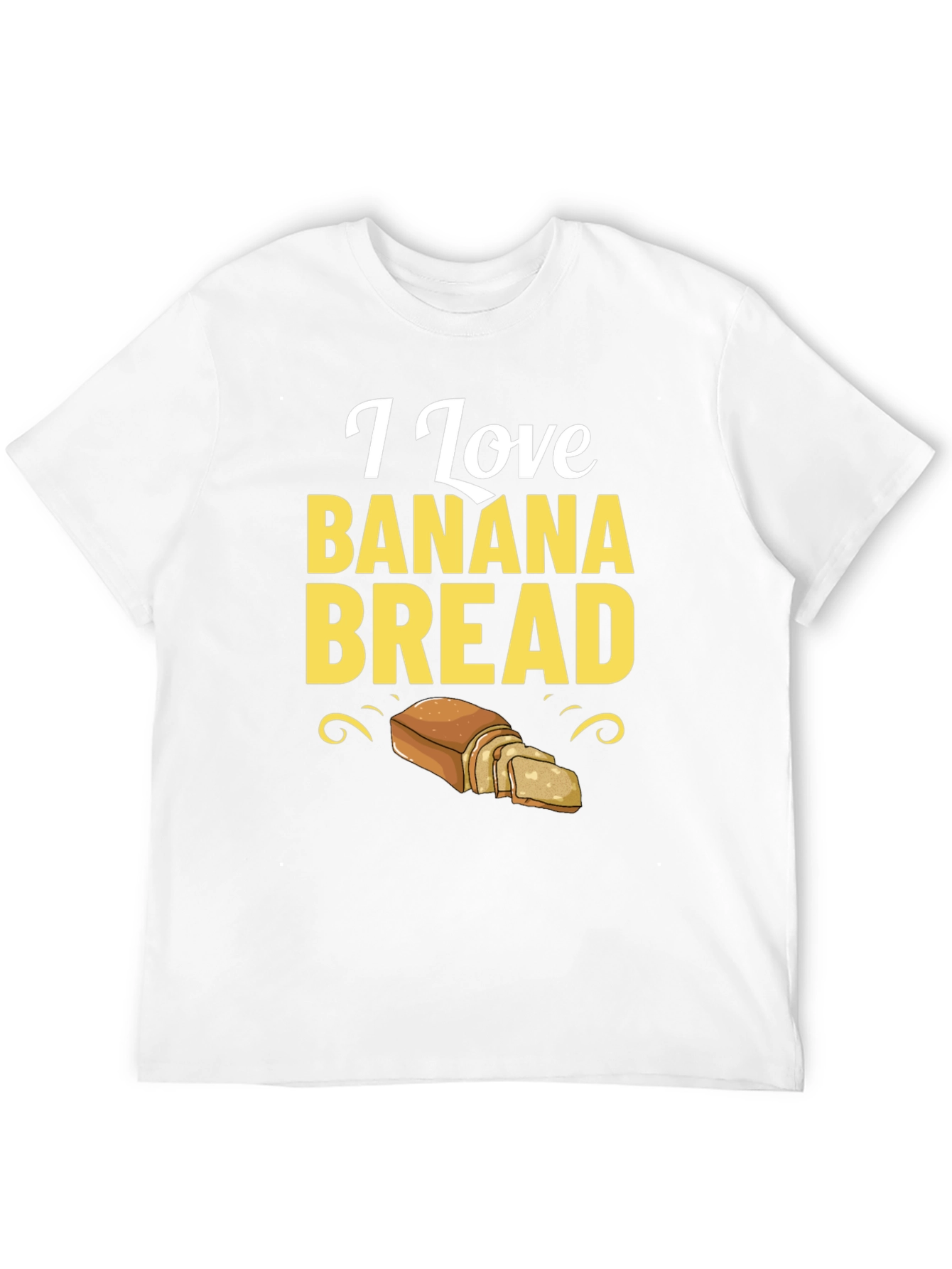 I Love Banana Bread T-Shirt Foodie Tee
