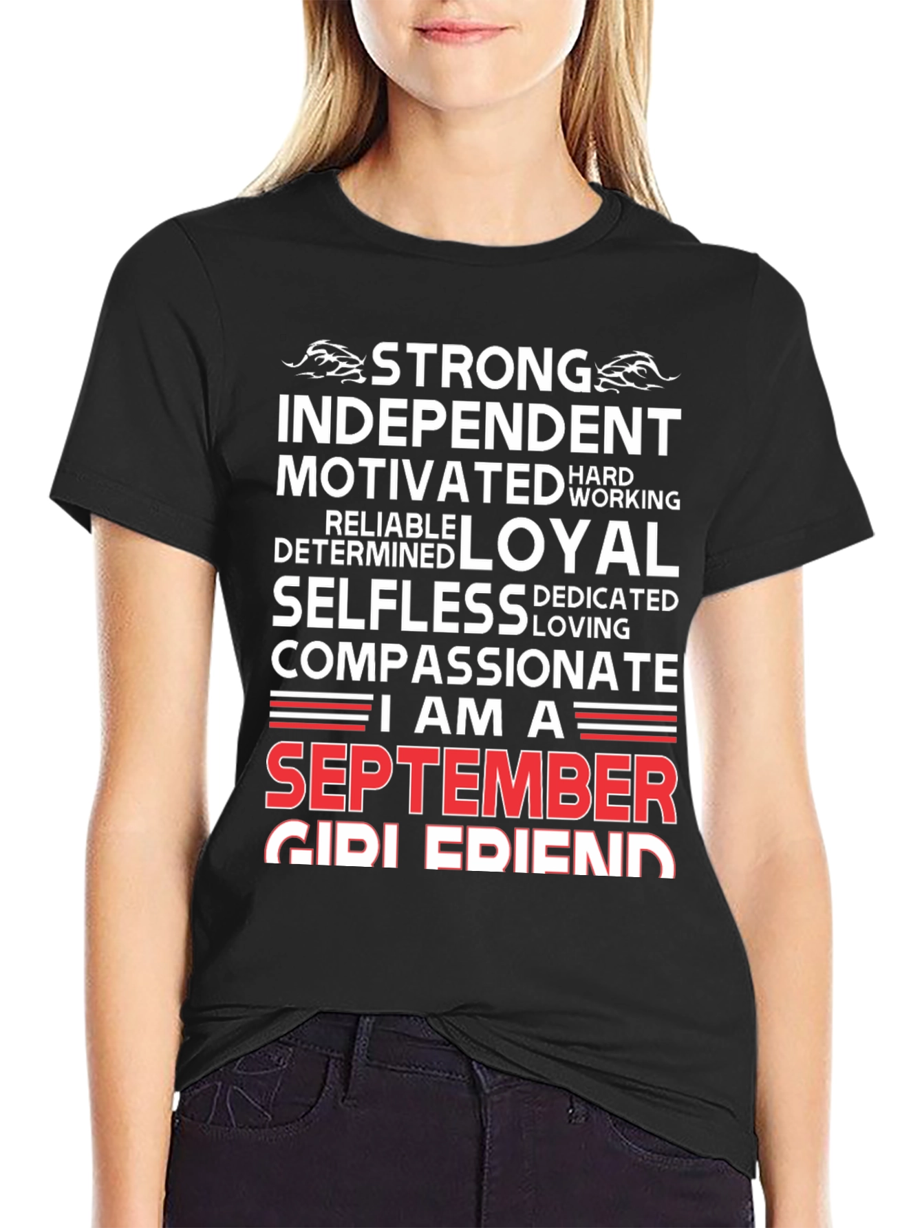 September Girl Friend T-Shirt: Strong Loyal Compassionate Tee