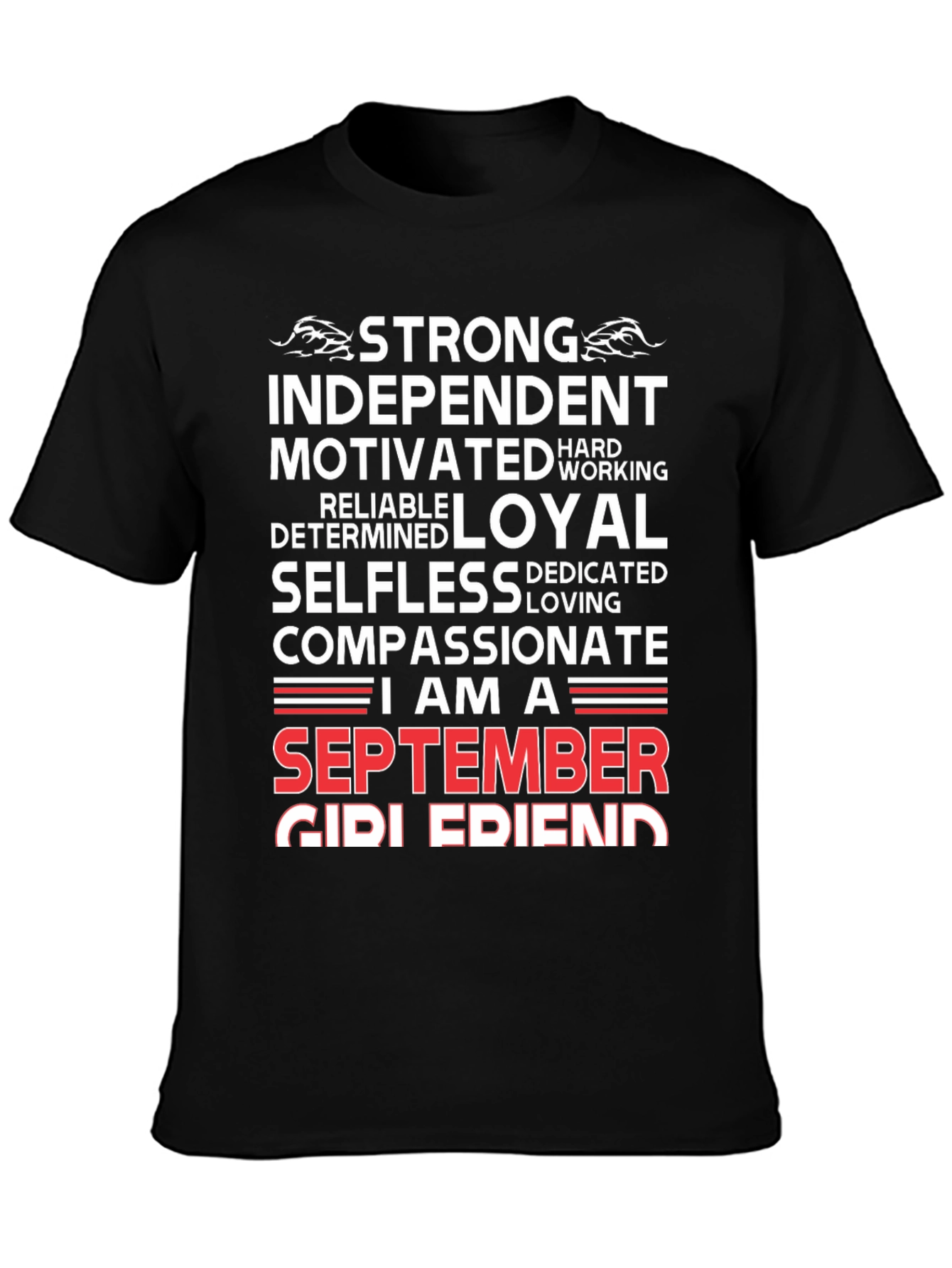 September Girl Friend T-Shirt: Strong Loyal Compassionate Tee