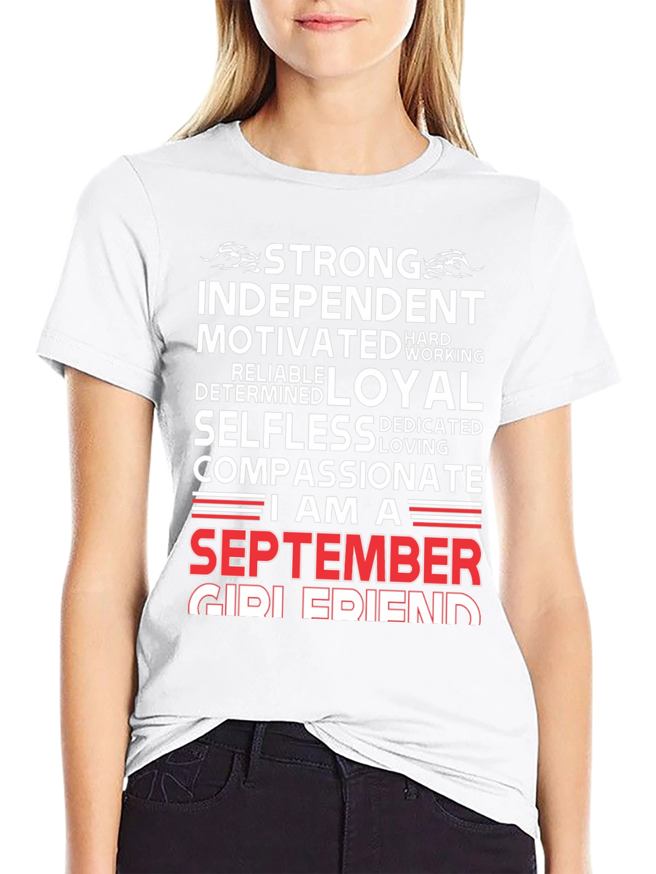 September Girl Friend T-Shirt: Strong Loyal Compassionate Tee