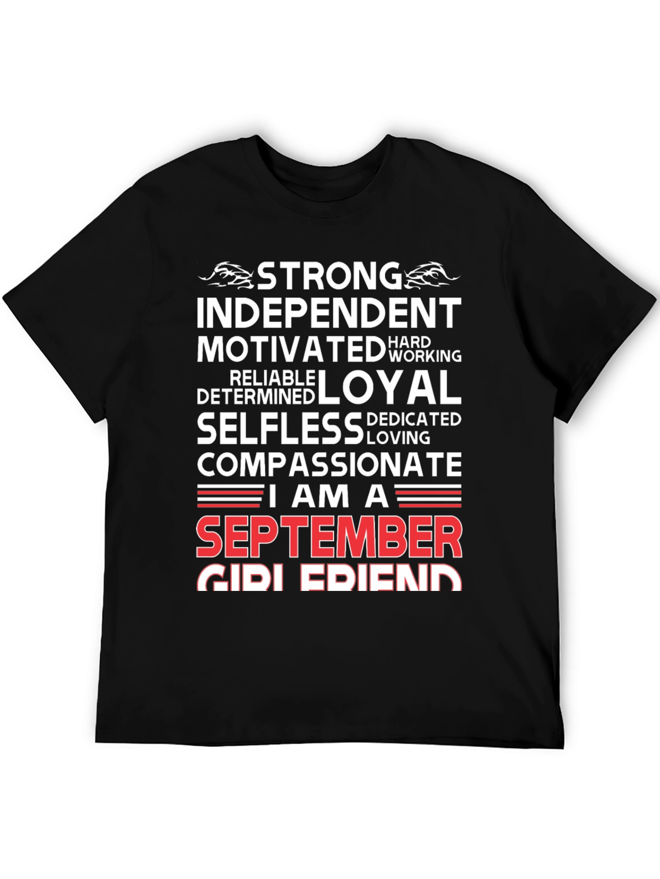 September Girl Friend T-Shirt: Strong Loyal Compassionate Tee