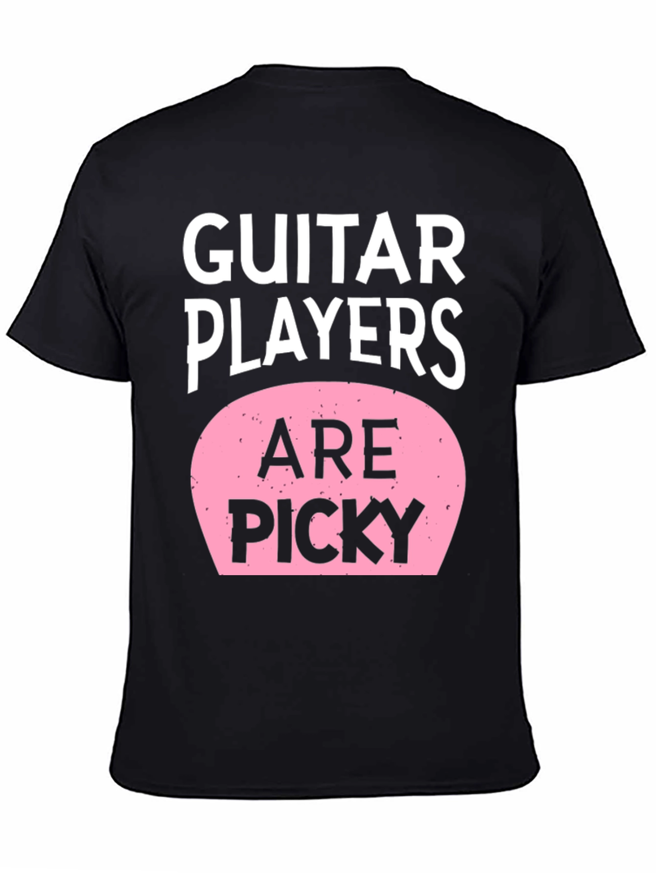 Guitar Players Are Picky T-Shirt