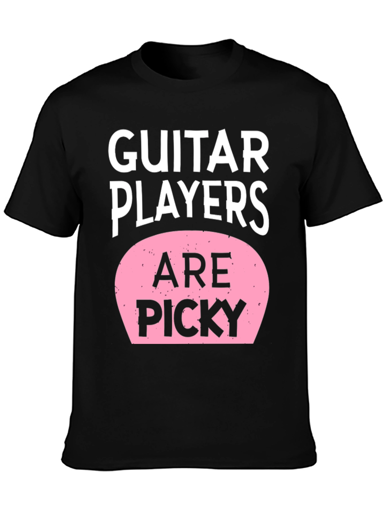 Guitar Players Are Picky T-Shirt