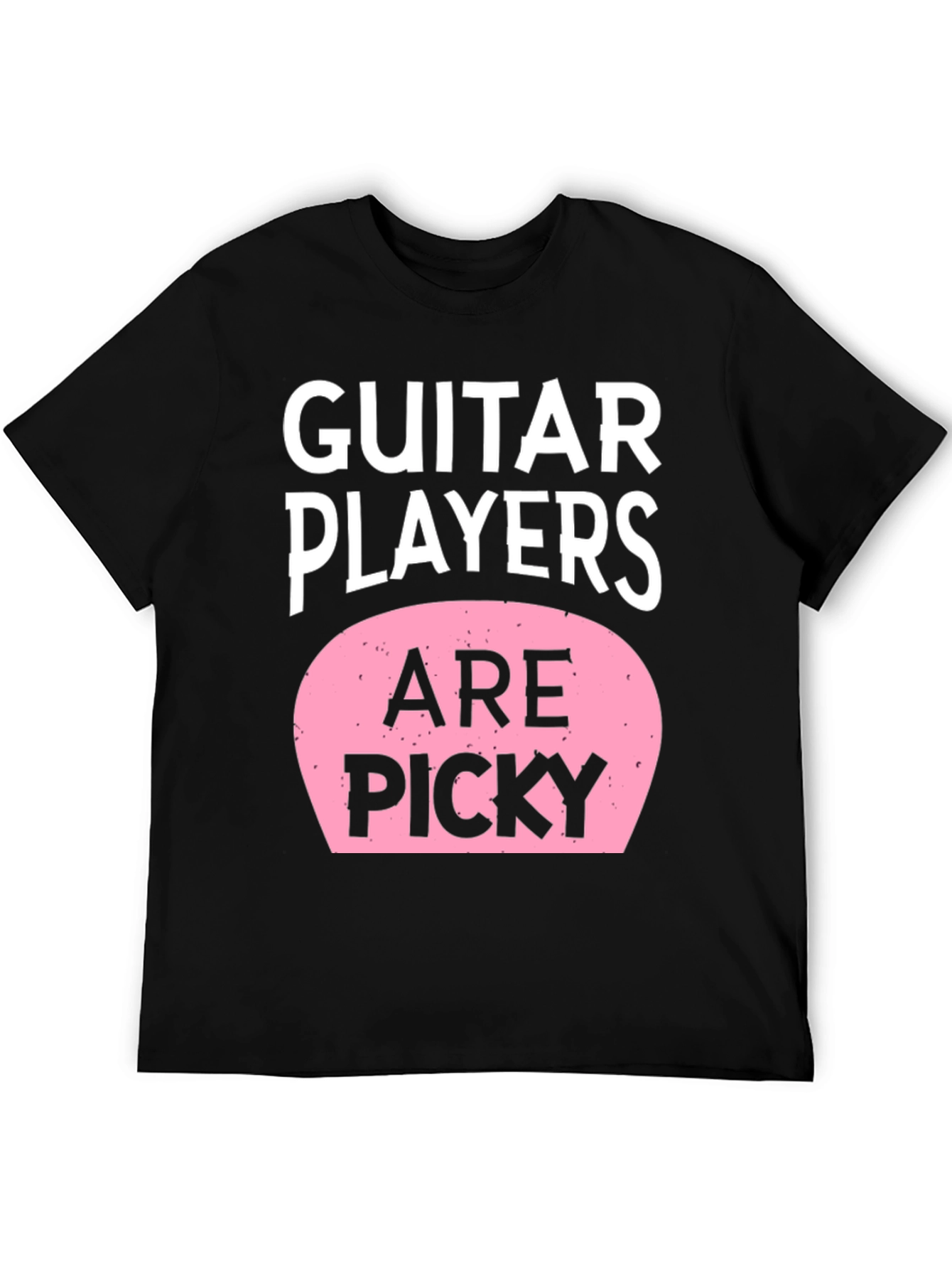 Guitar Players Are Picky T-Shirt