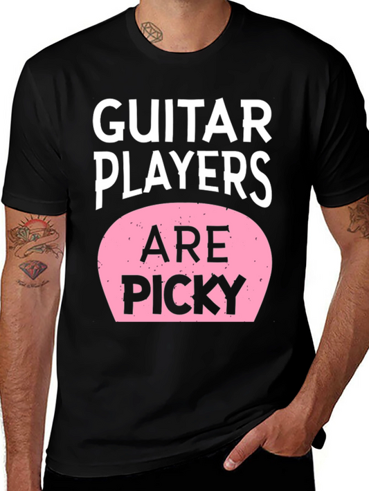 Guitar Players Are Picky T-Shirt