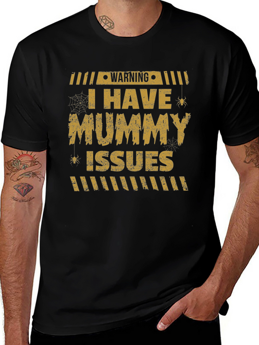 Funny Mummy Issues Graphic T-Shirt