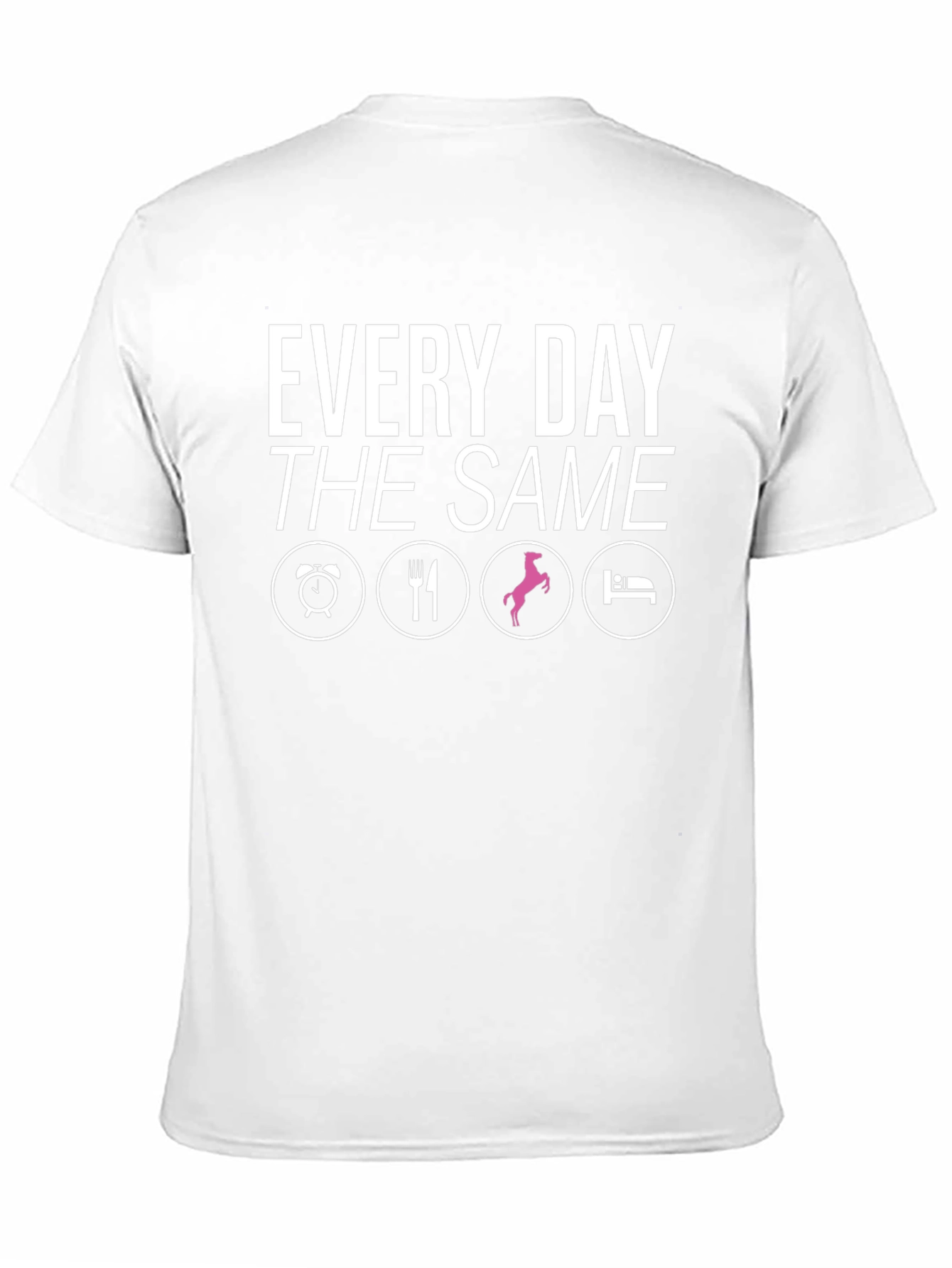Every Day The Same Graphic Tee - Equestrian Life