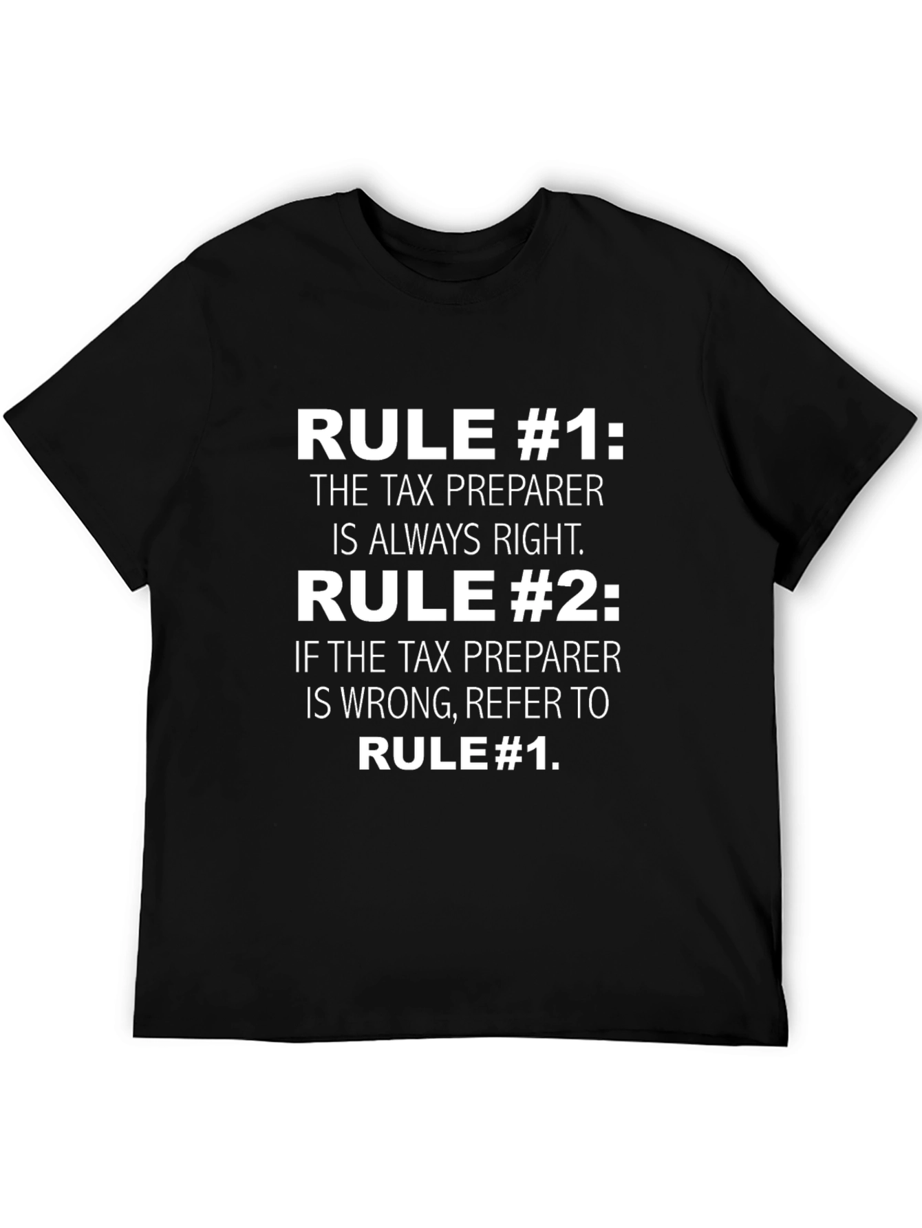 Tax Preparer Rules T-Shirt - Funny Accountant Gift