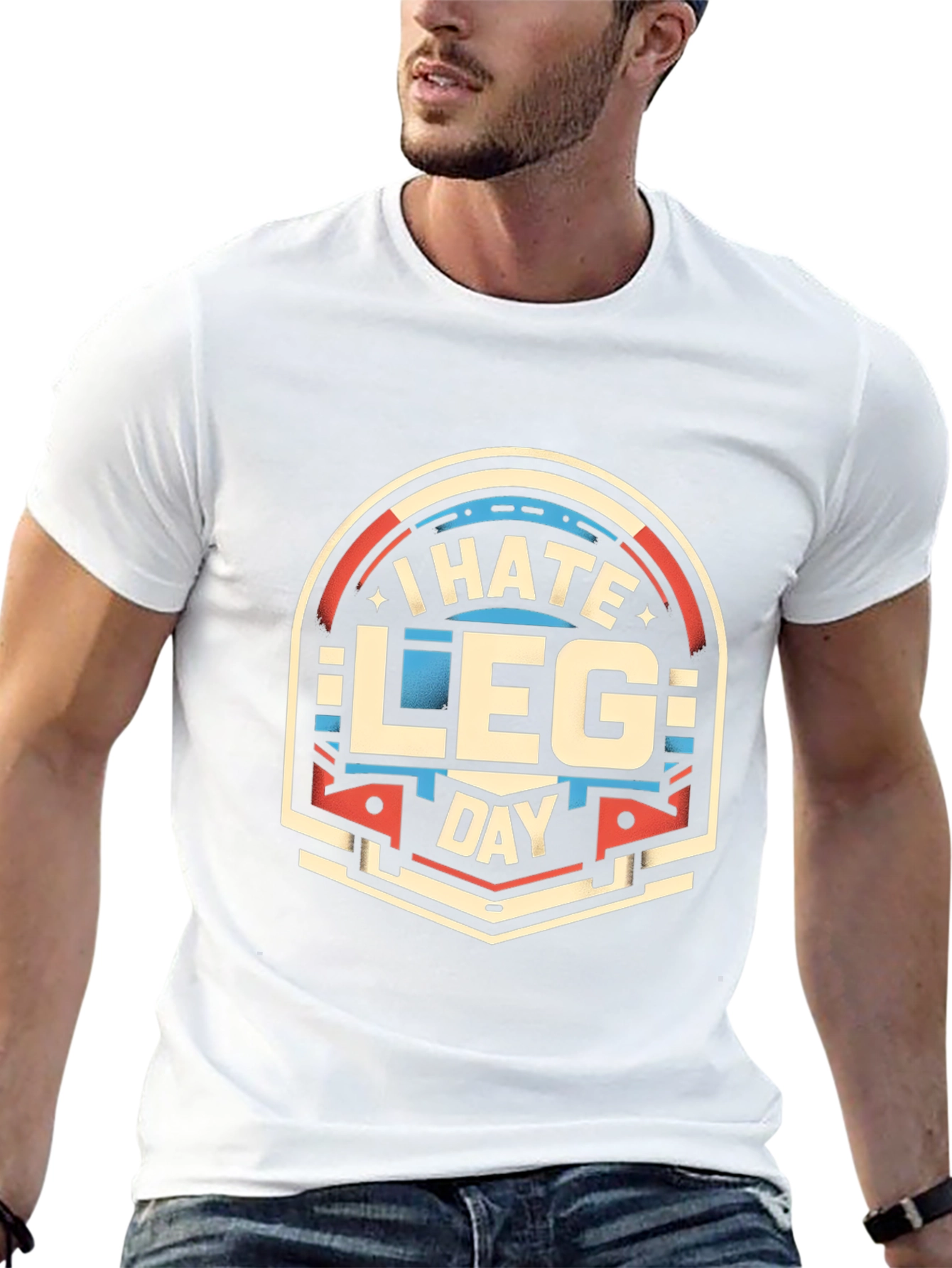 I Hate Leg Day T-Shirt