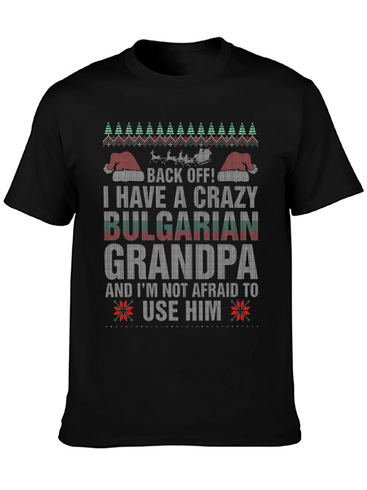 Crazy Bulgarian Grandpa T-Shirt - Ugly Christmas Sweater Style