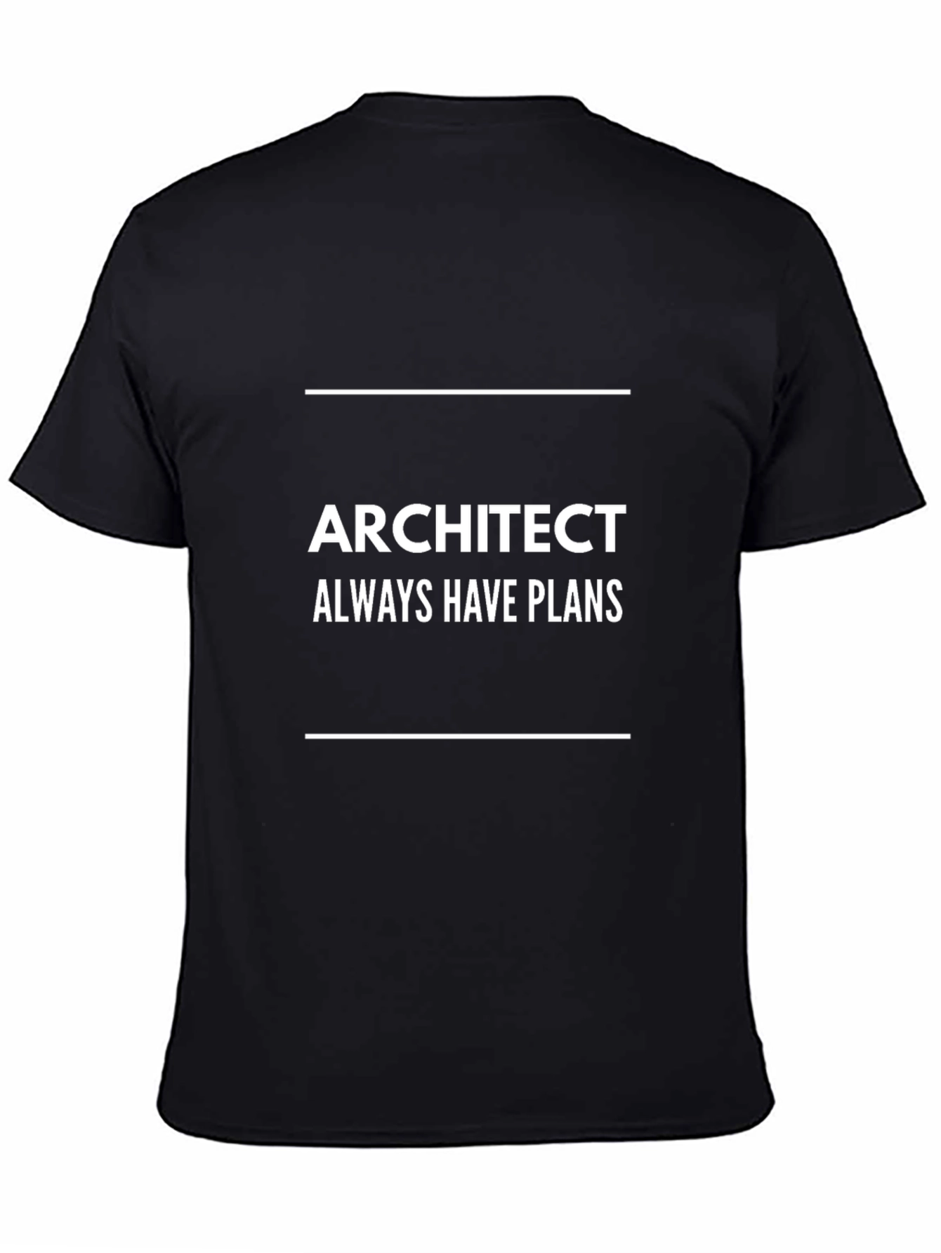 Architect Always Have Plans Black T-Shirt