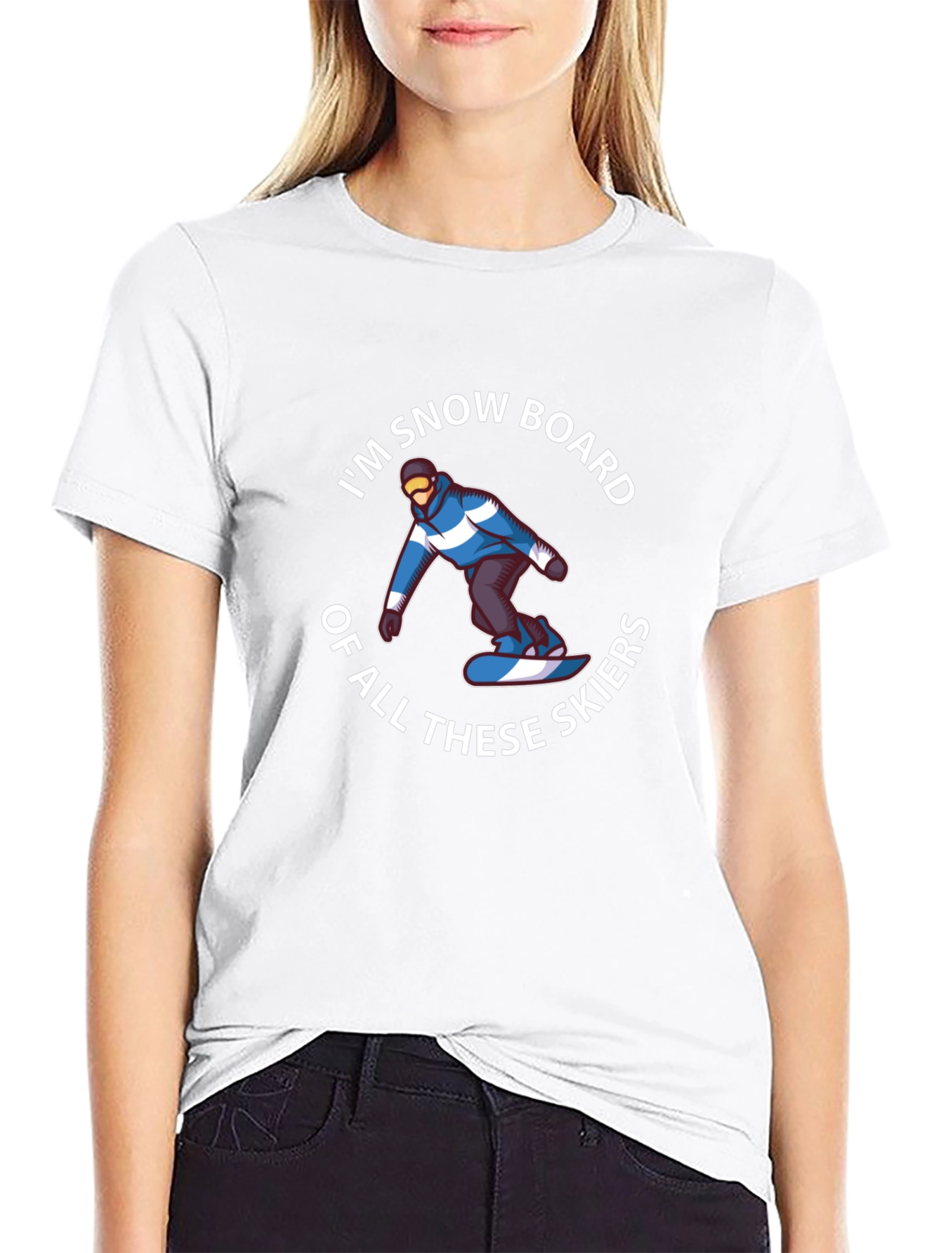 Im Snowboard of All These Skiers Graphic T-Shirt