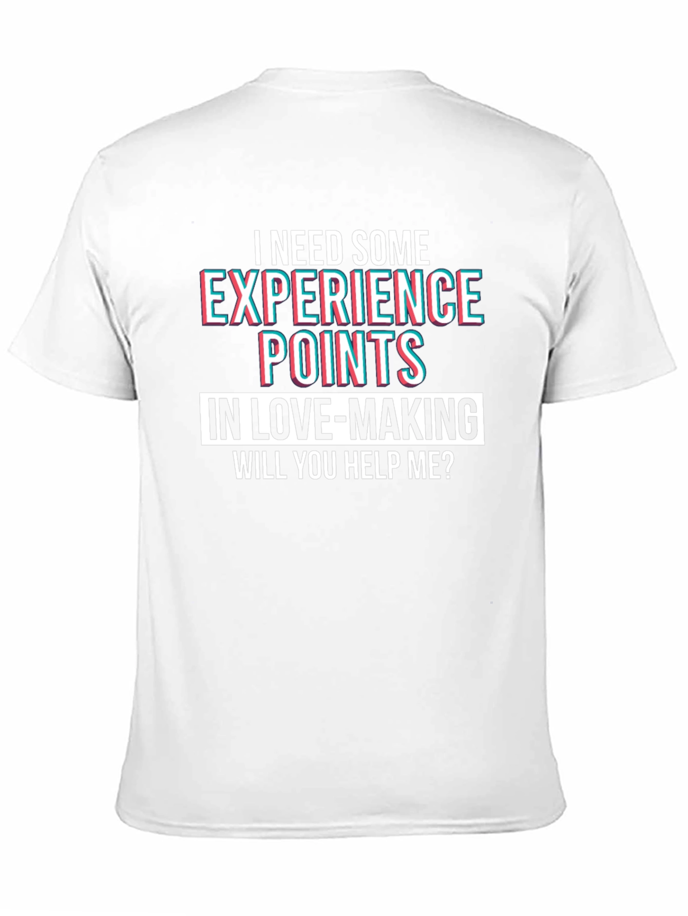 I Need Experience Points T-Shirt Funny Novelty Tee