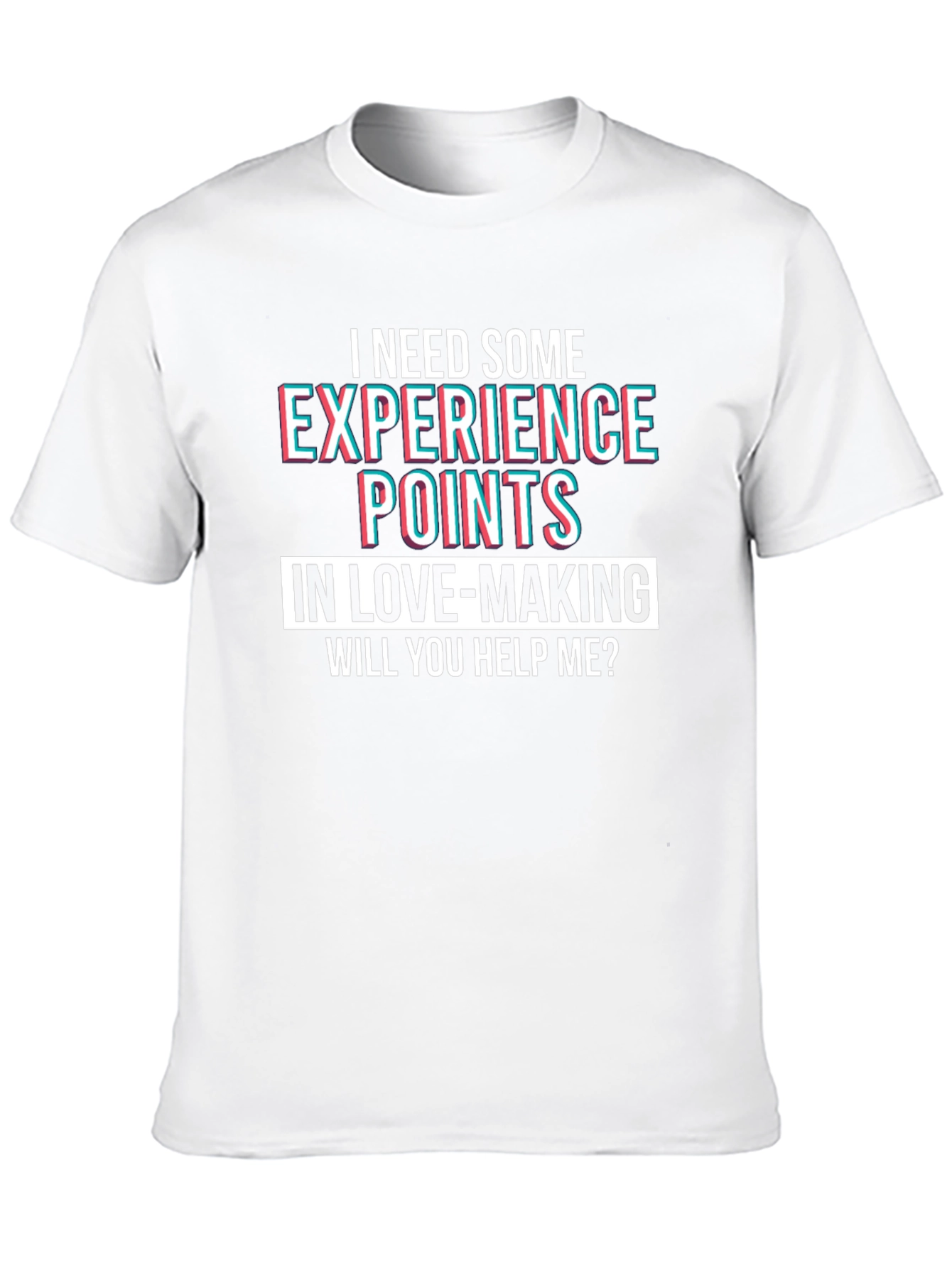 I Need Experience Points T-Shirt Funny Novelty Tee