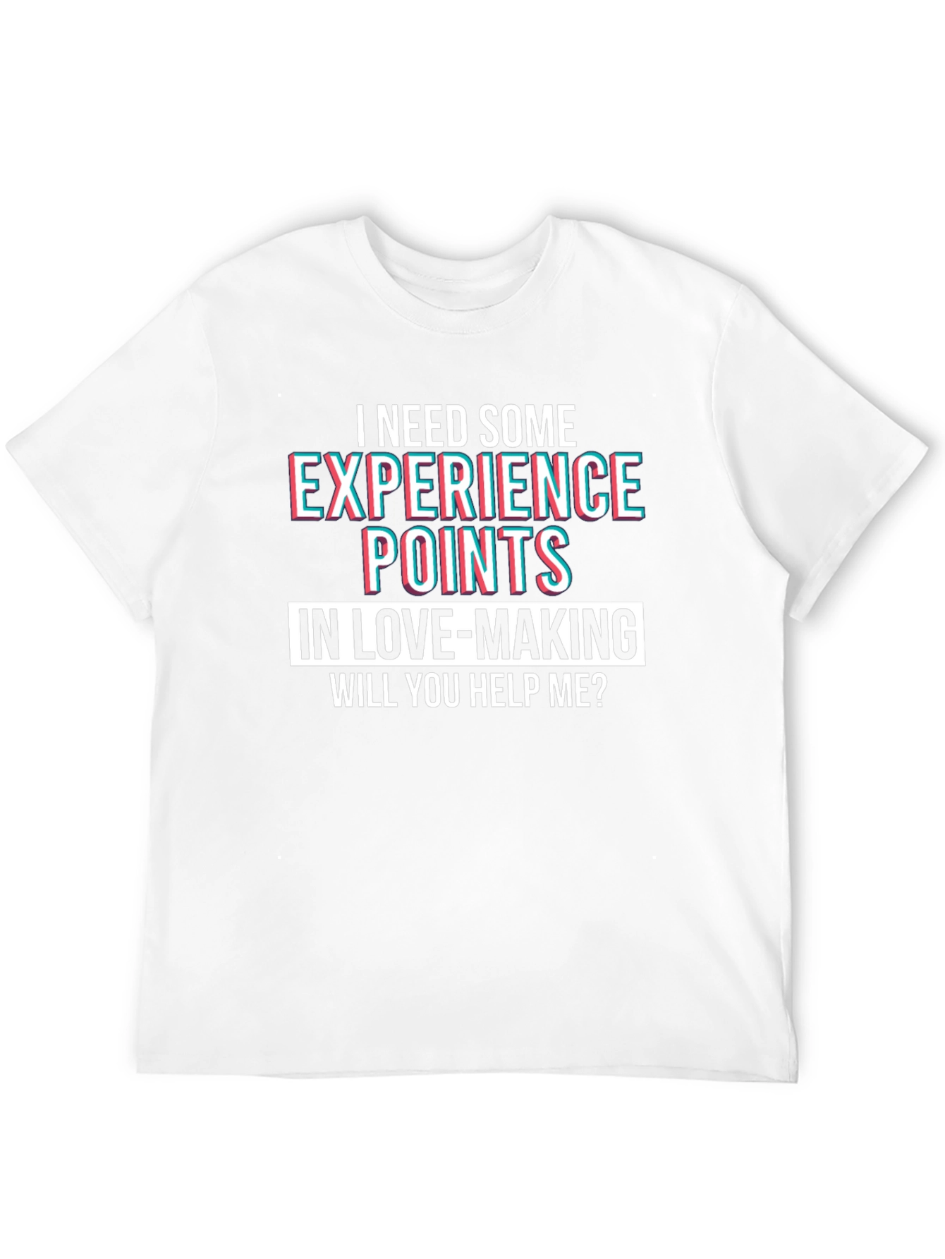 I Need Experience Points T-Shirt Funny Novelty Tee