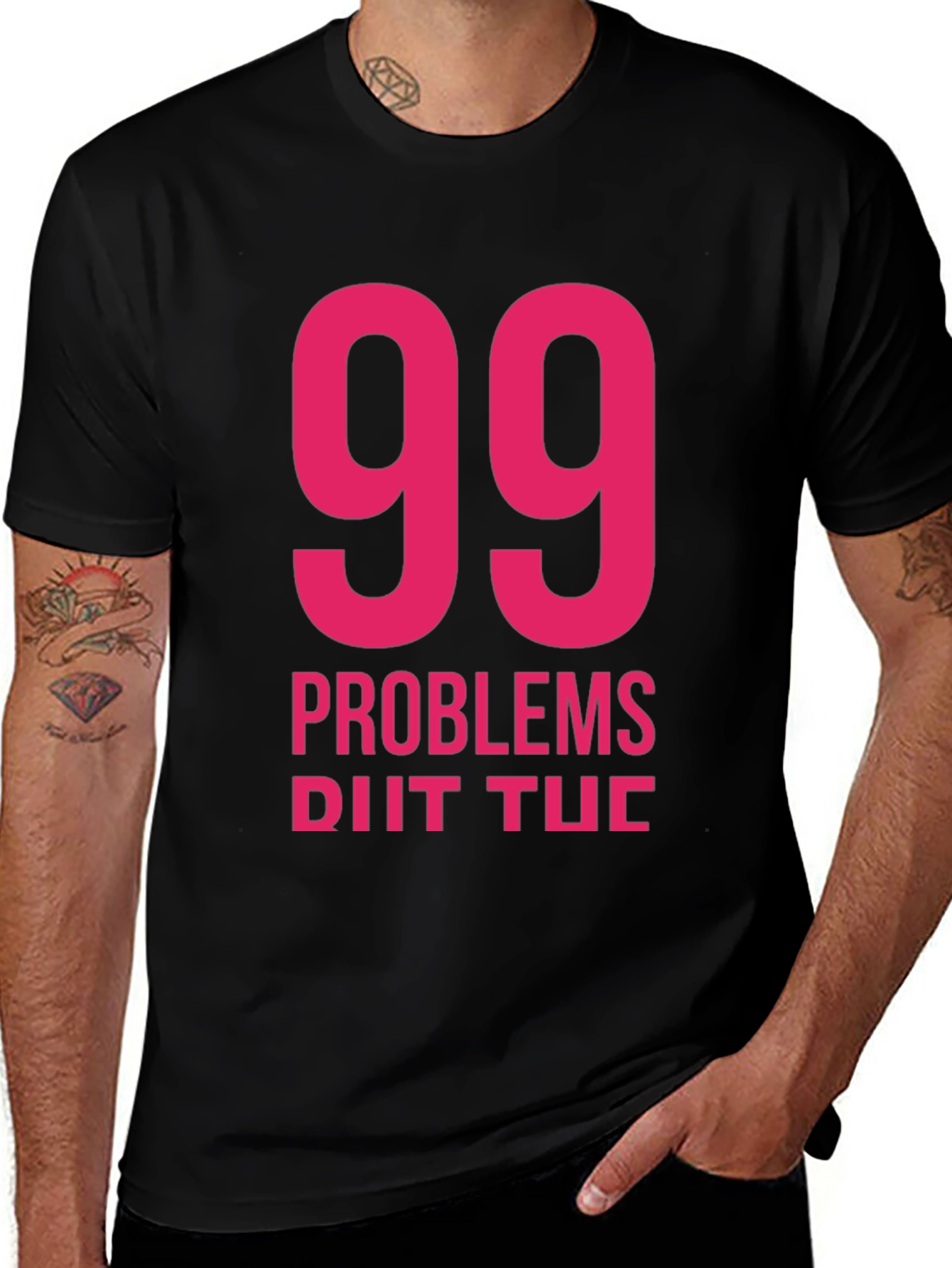 99 Problems T-Shirt - Classic Black Tee