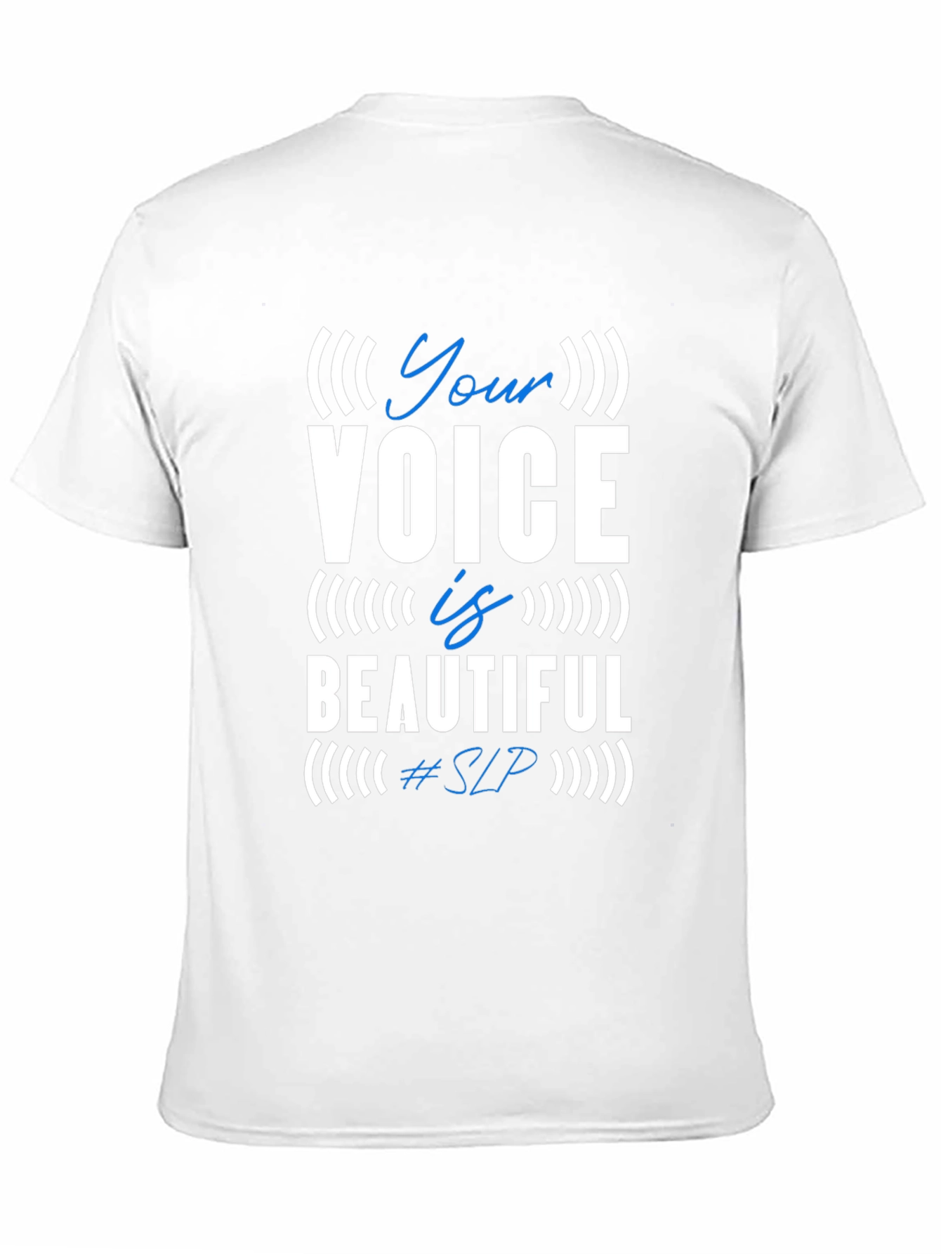Your Voice is Beautiful T-Shirt