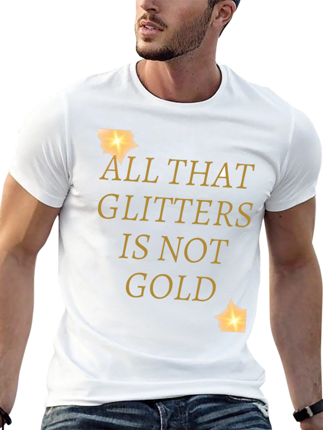All That Glitters Is Not Gold Graphic Tee