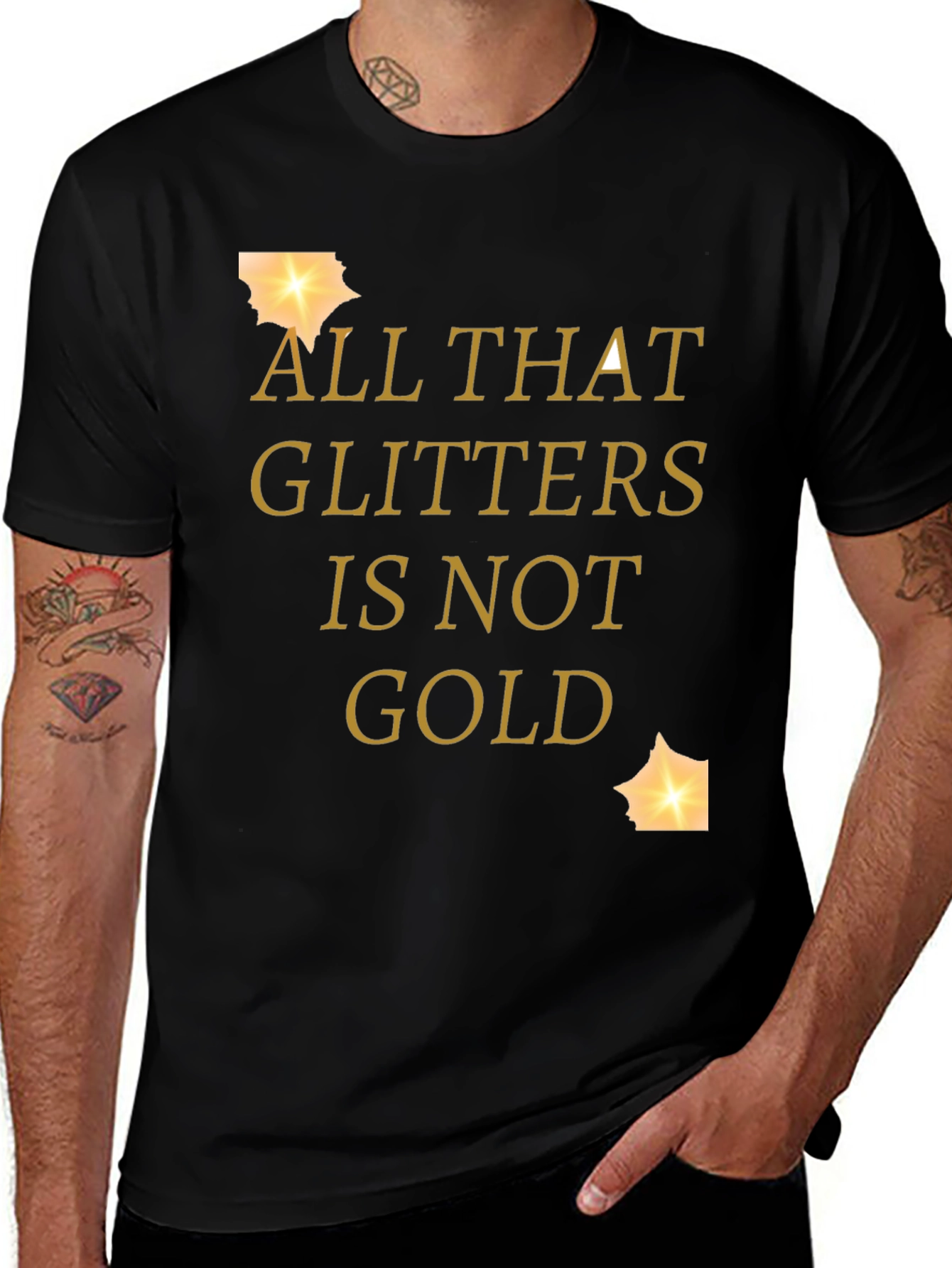 All That Glitters Is Not Gold Graphic Tee